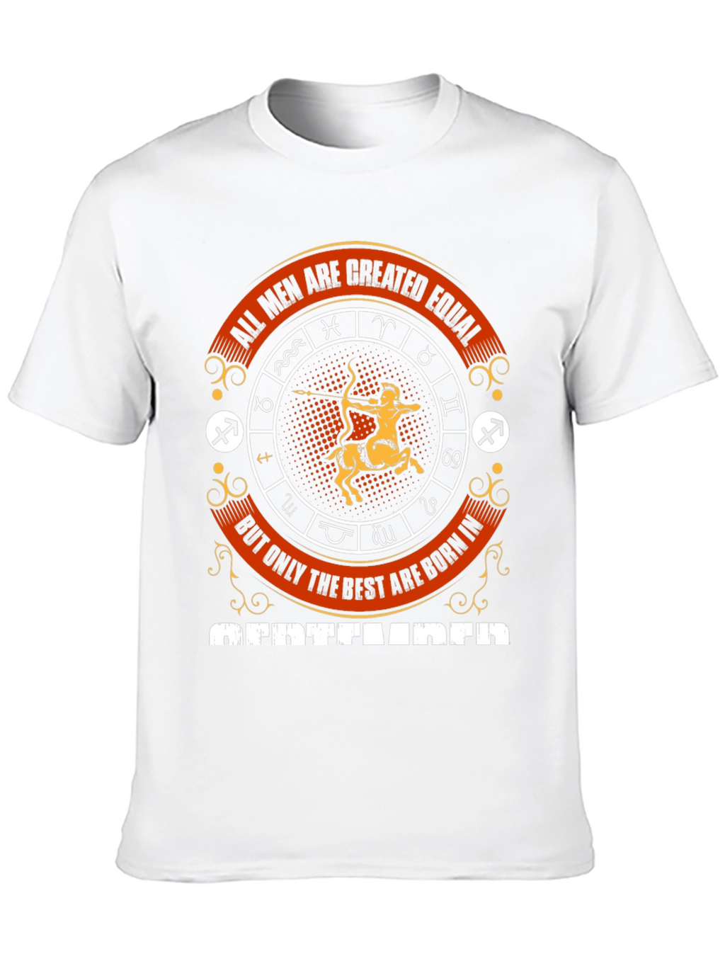 All Men Are Created Equal Sagittarius T-Shirt