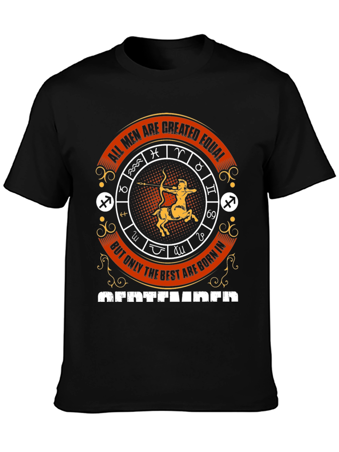 All Men Are Created Equal Sagittarius T-Shirt