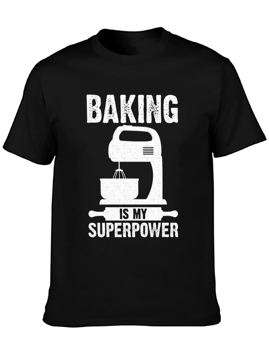 Baking is My Superpower T-Shirt