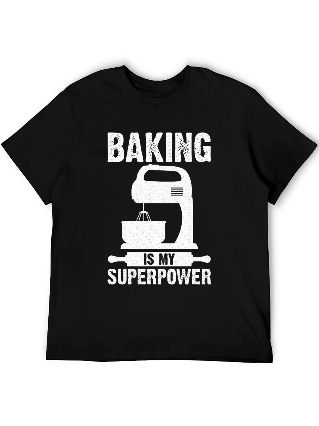 Baking is My Superpower T-Shirt