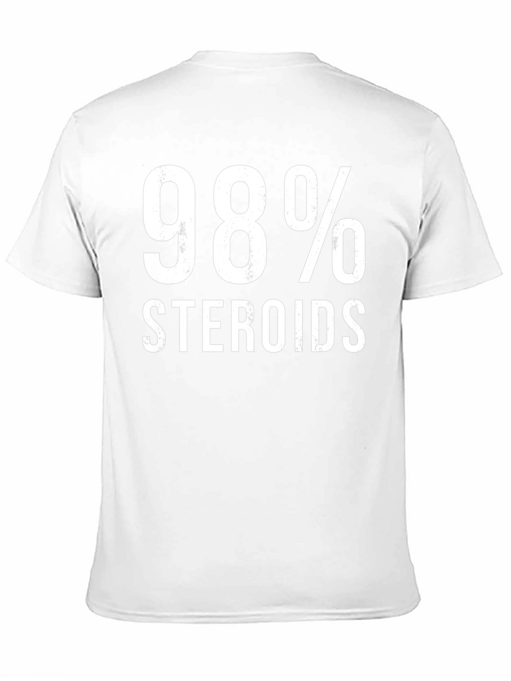 98% Steroids Funny Gym Workout T-Shirt