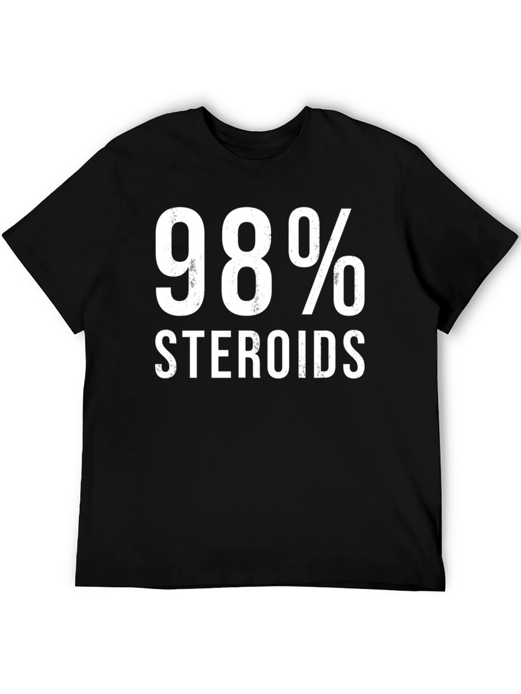 98% Steroids Funny Gym Workout T-Shirt