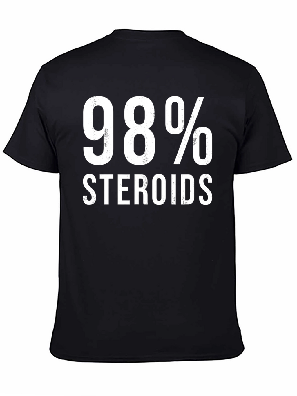 98% Steroids Funny Gym Workout T-Shirt