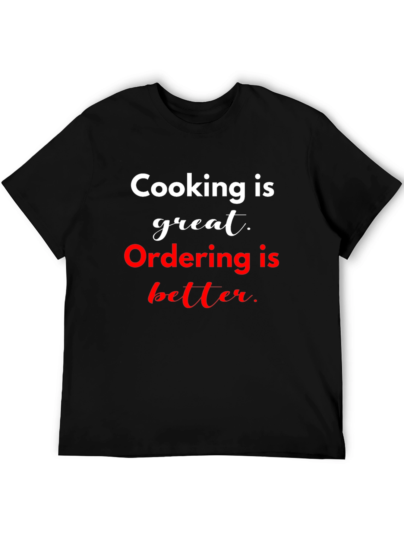 Cooking vs Ordering Funny T-Shirt