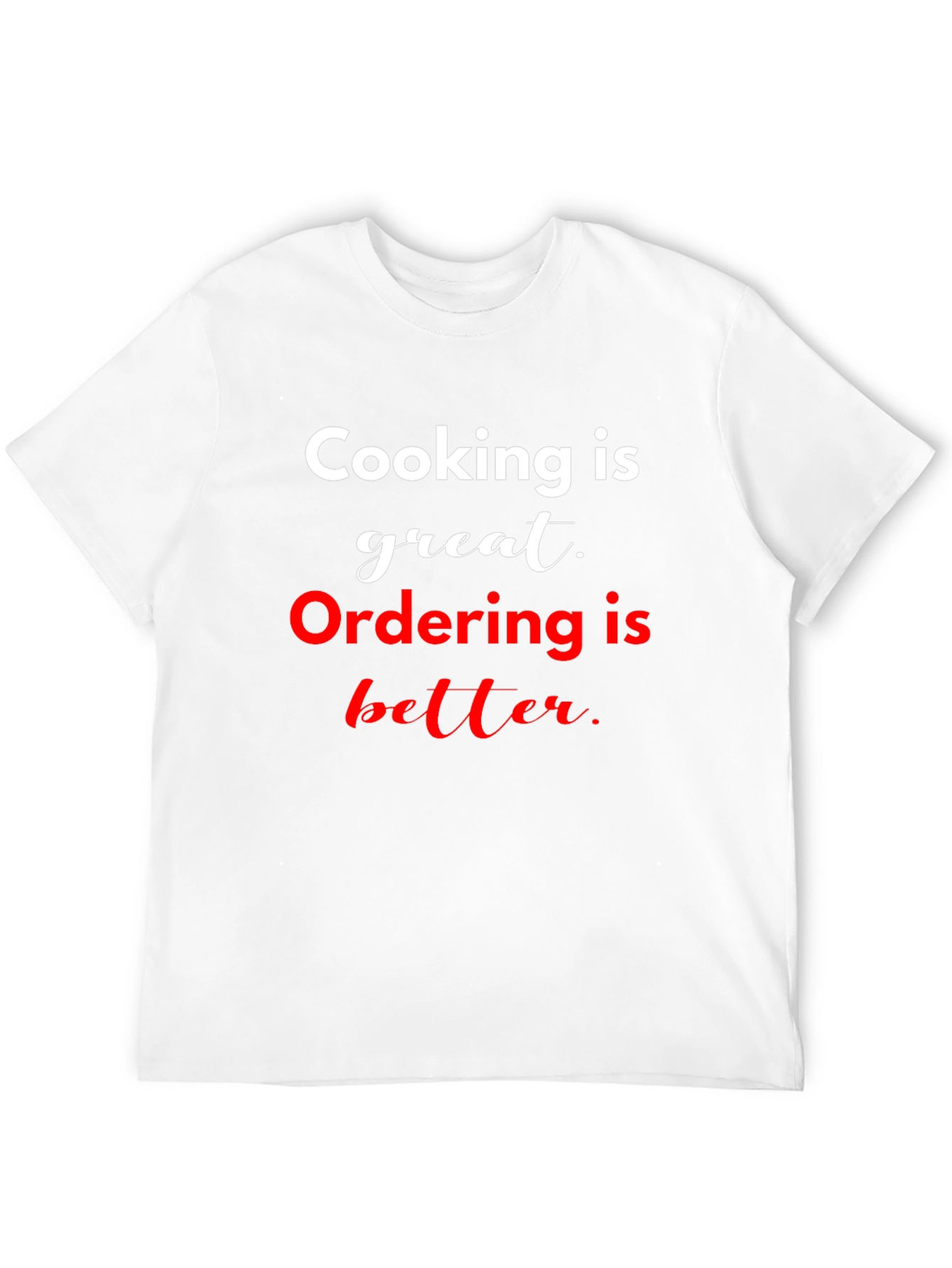 Cooking vs Ordering Funny T-Shirt