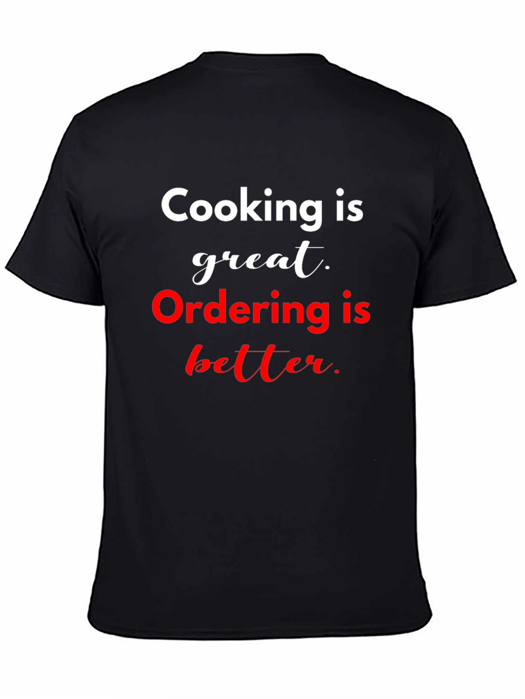 Cooking vs Ordering Funny T-Shirt