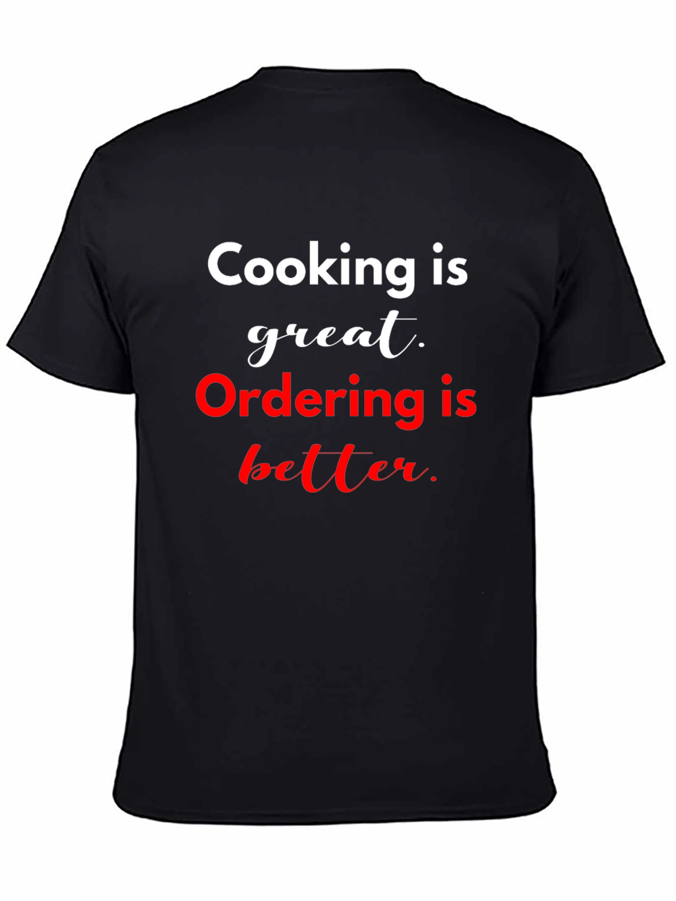 Cooking vs Ordering Funny T-Shirt