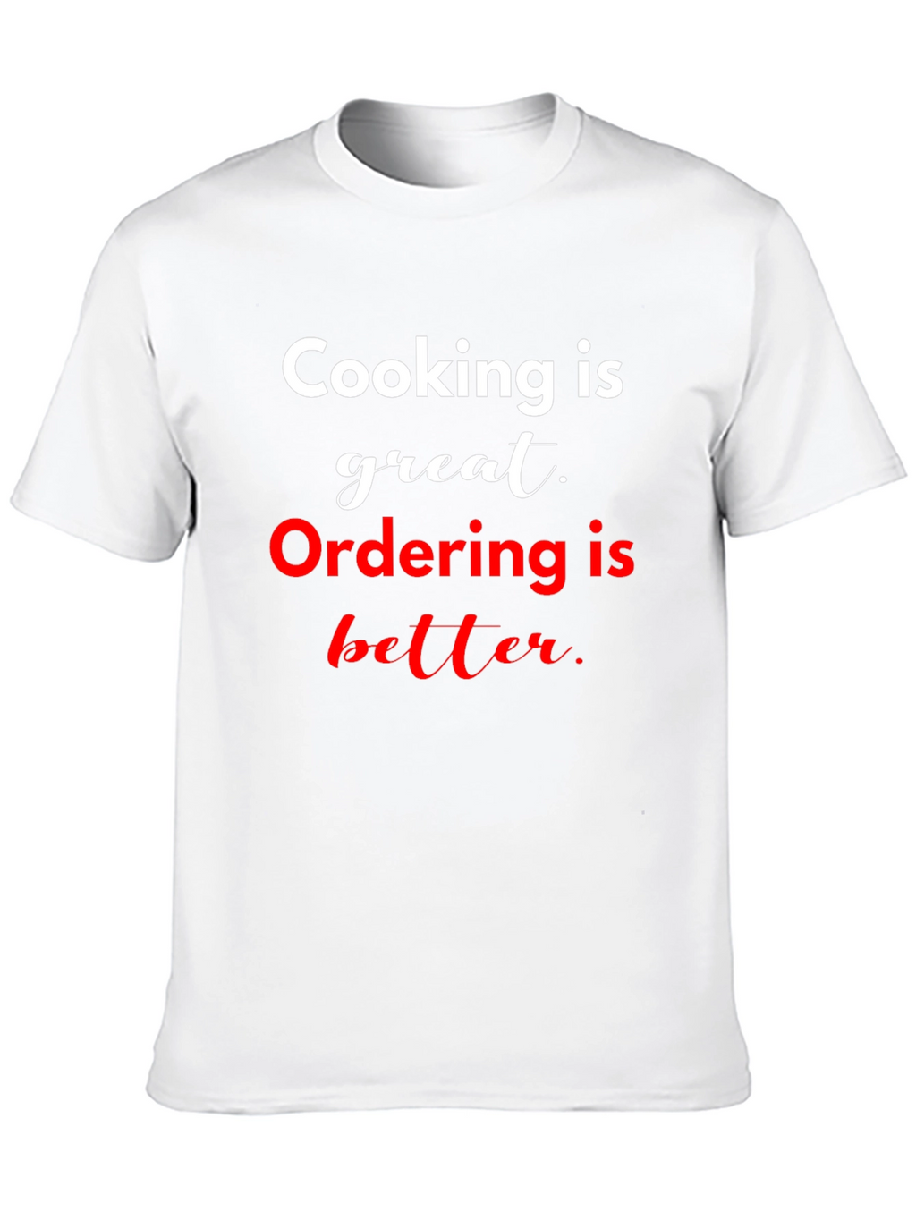 Cooking vs Ordering Funny T-Shirt