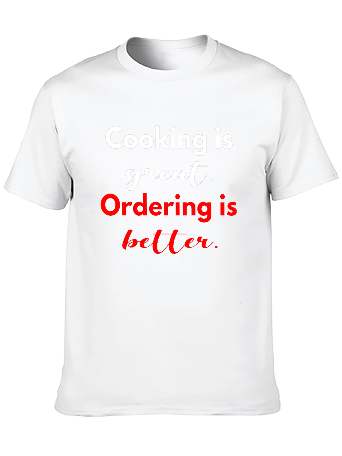 Cooking vs Ordering Funny T-Shirt