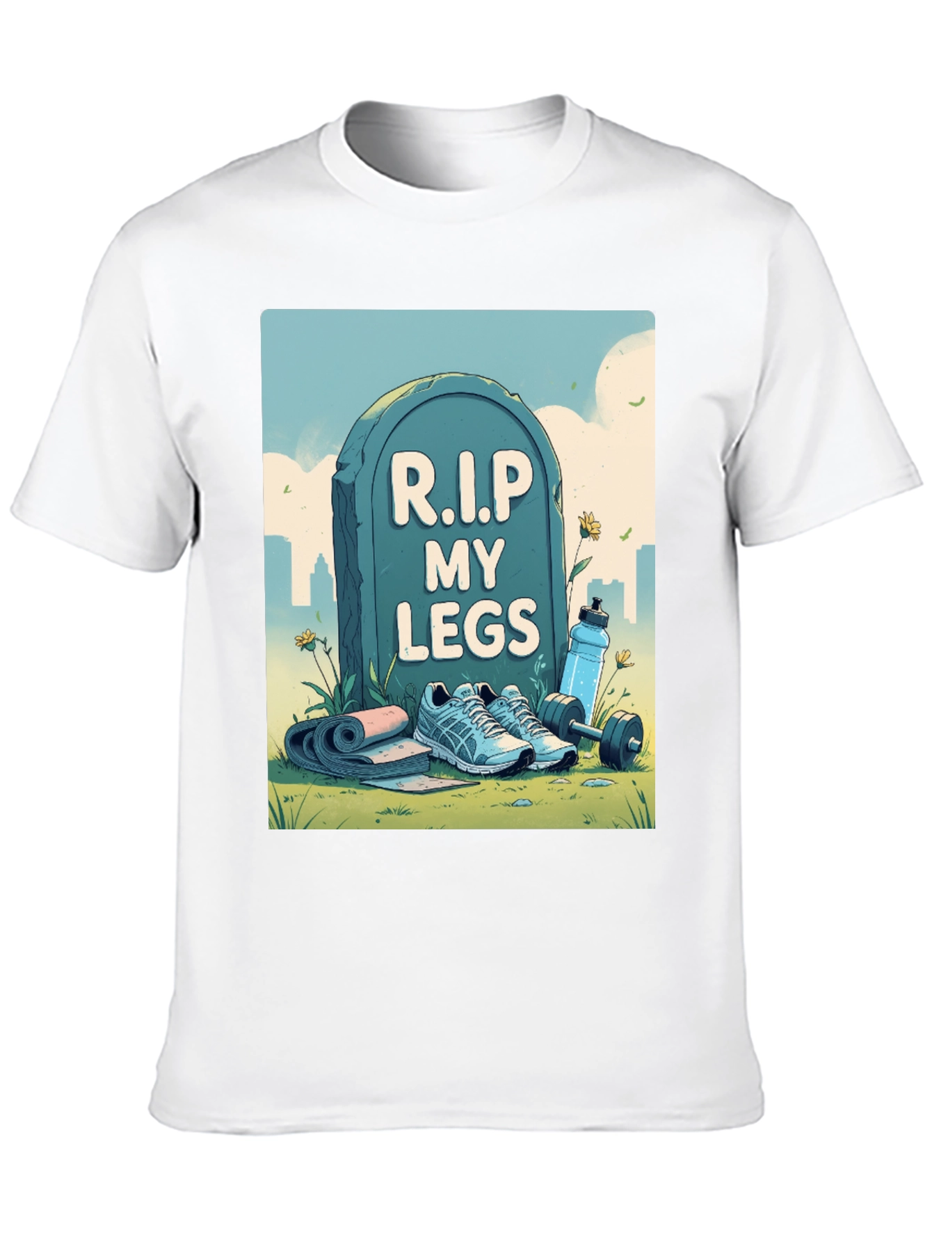 R.I.P My Legs Gym Humor Graphic Tee