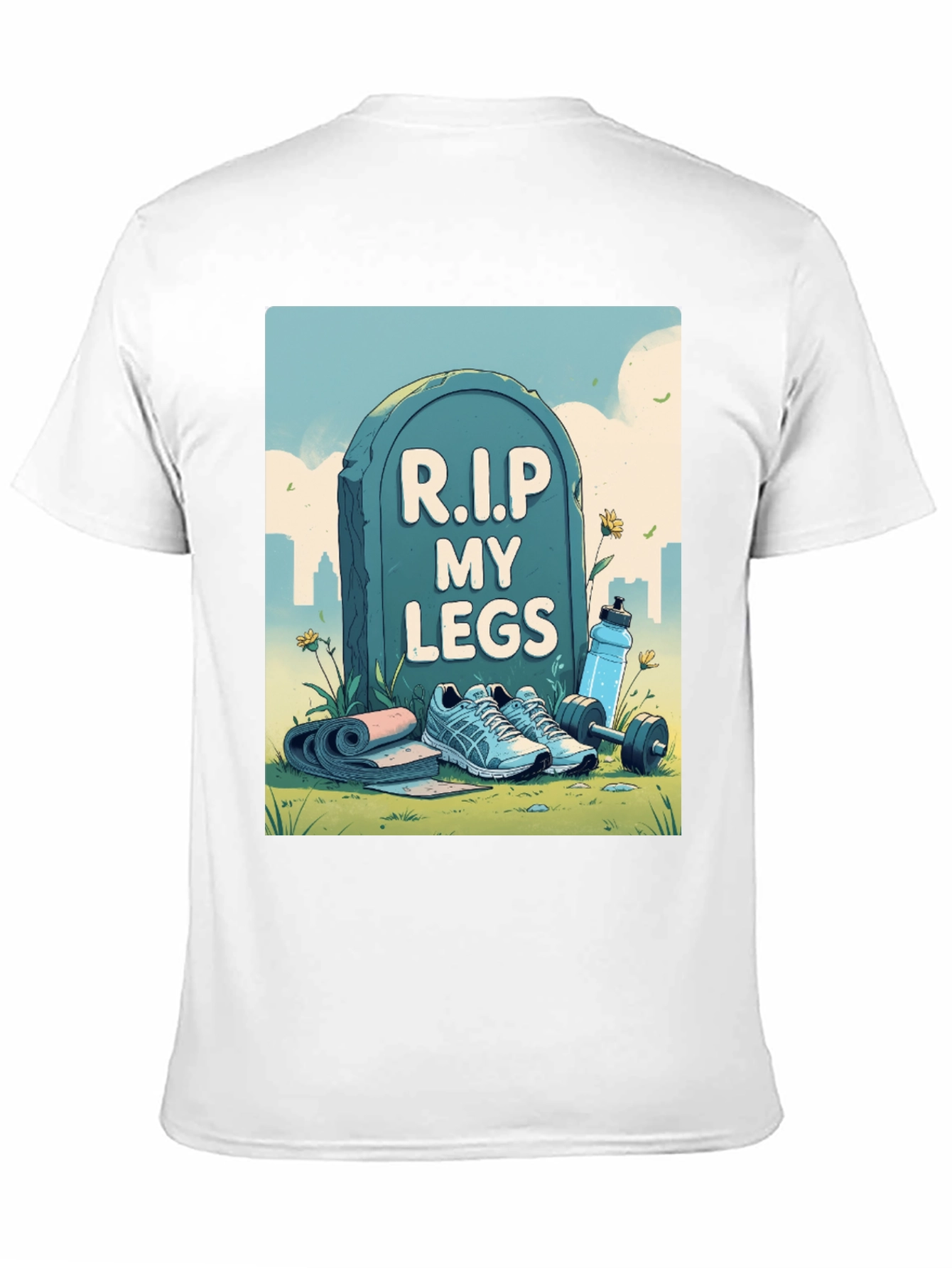 R.I.P My Legs Gym Humor Graphic Tee