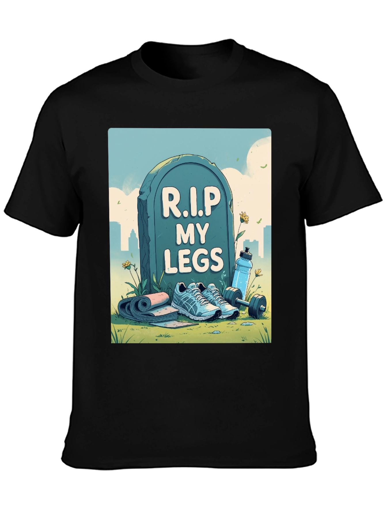 R.I.P My Legs Gym Humor Graphic Tee