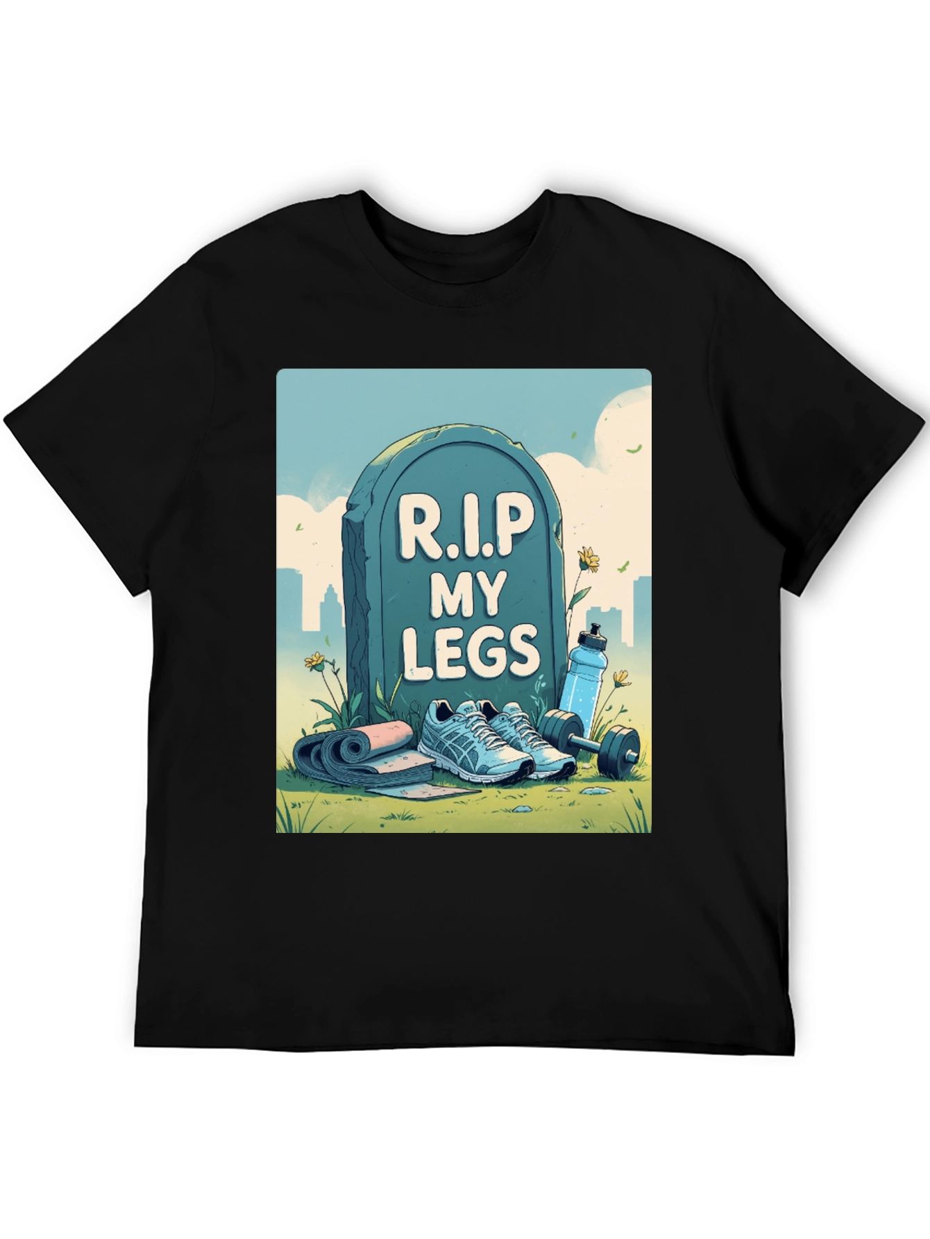 R.I.P My Legs Gym Humor Graphic Tee
