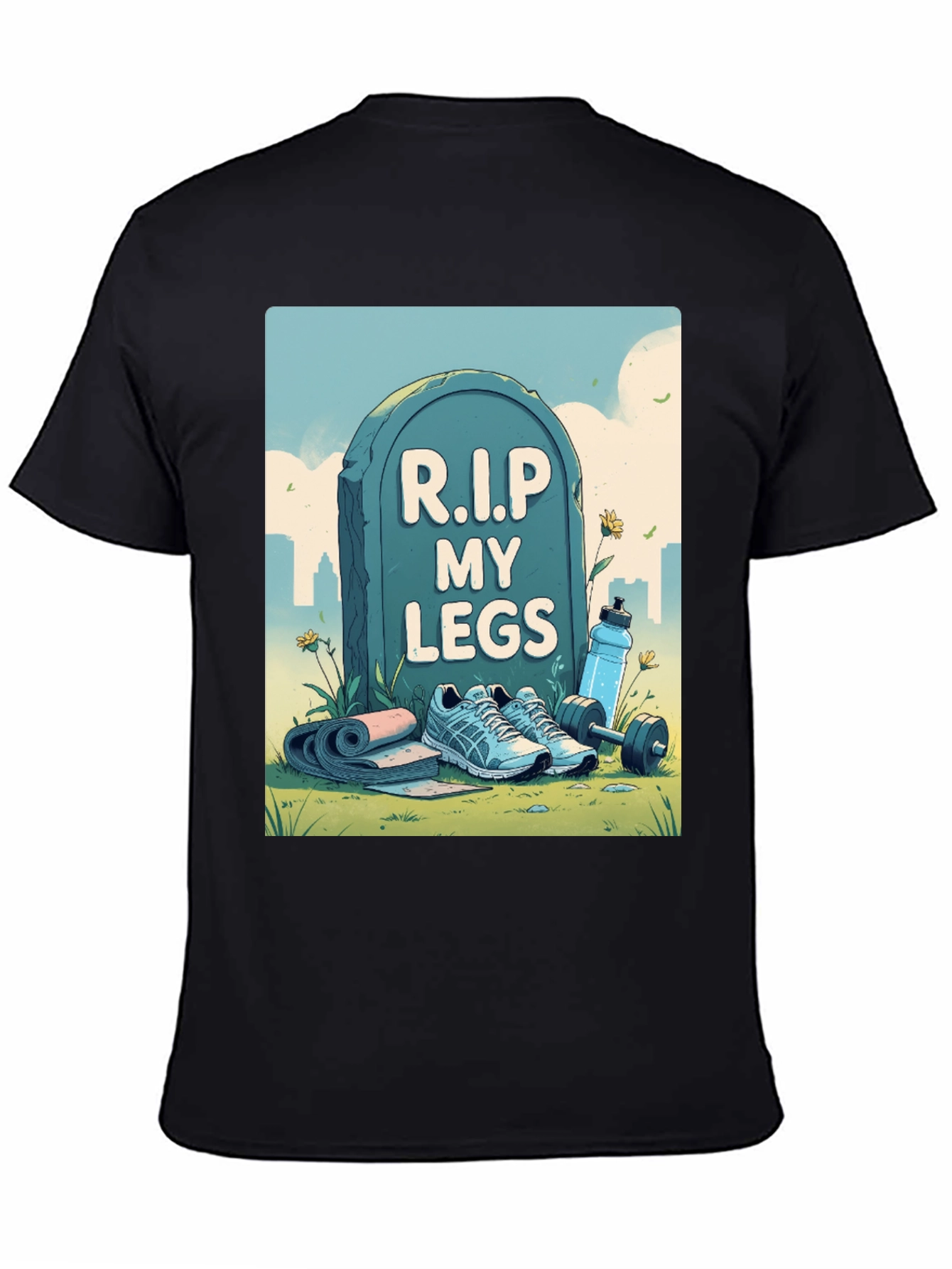 R.I.P My Legs Gym Humor Graphic Tee