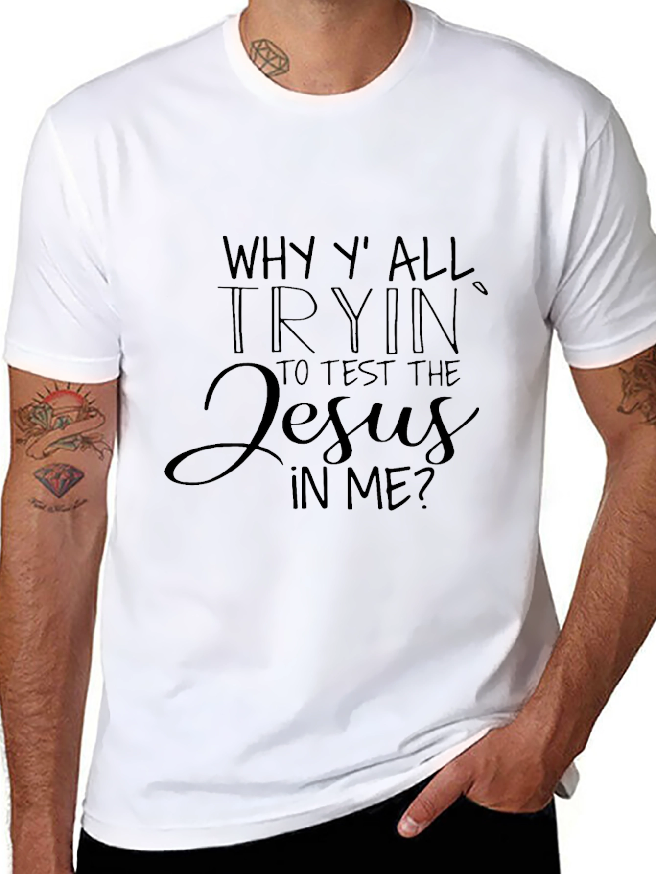 Why Yall Trying to Test the Jesus In Me T-Shirt