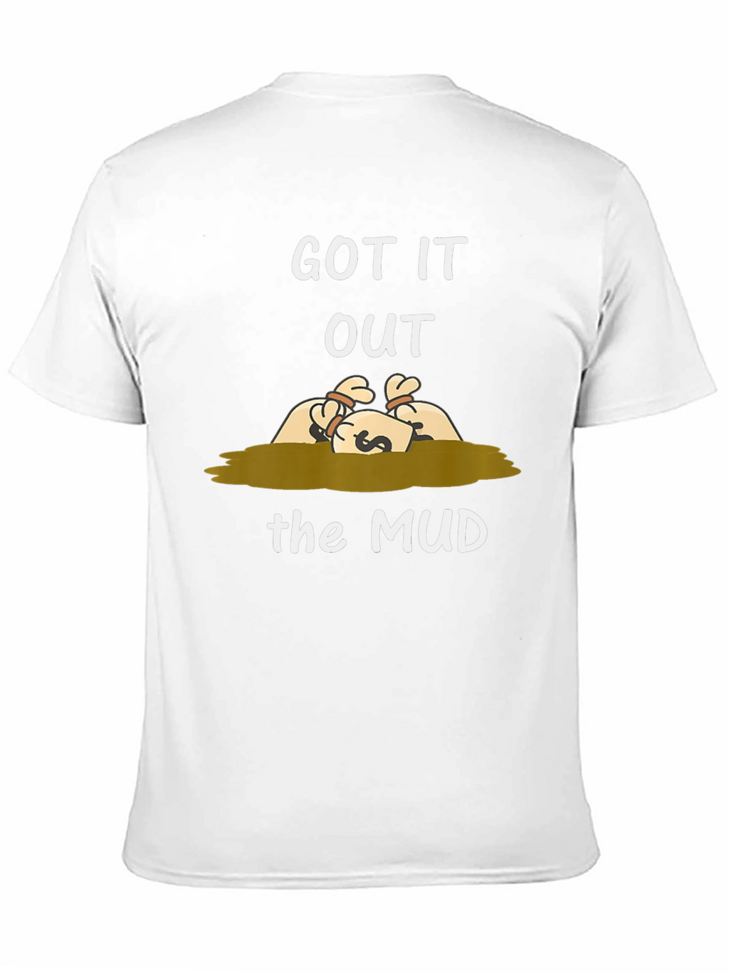 Got It Out the Mud Graphic T-Shirt