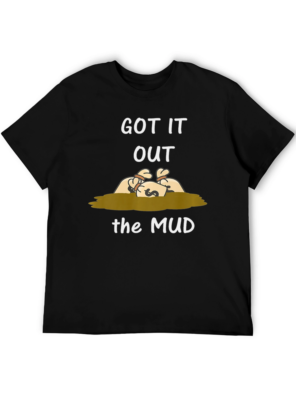 Got It Out the Mud Graphic T-Shirt