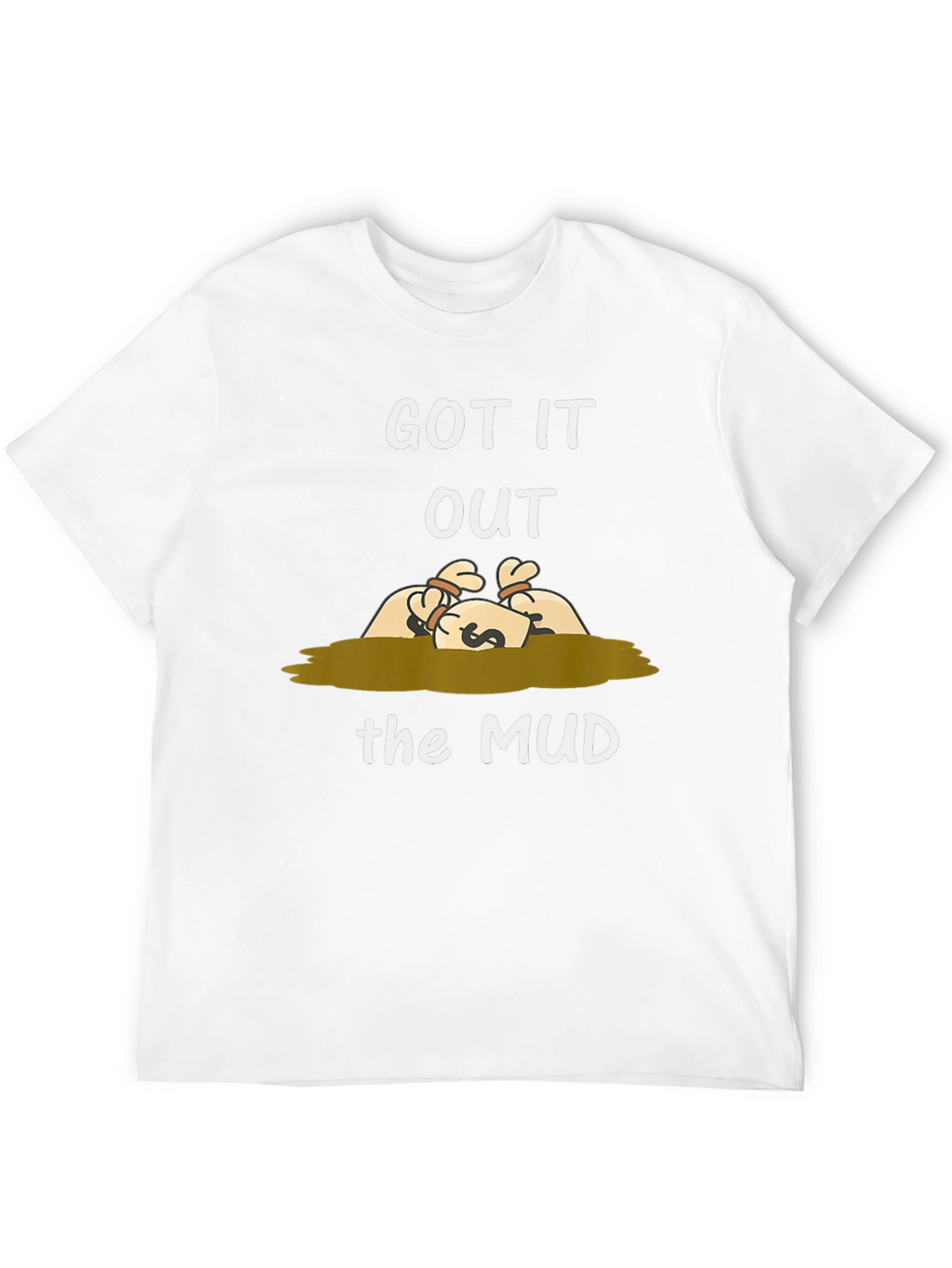 Got It Out the Mud Graphic T-Shirt