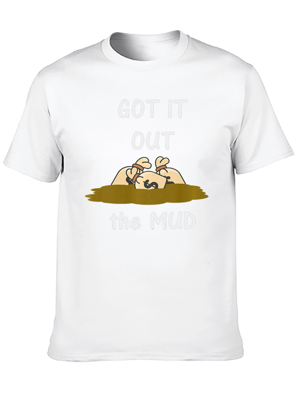 Got It Out the Mud Graphic T-Shirt