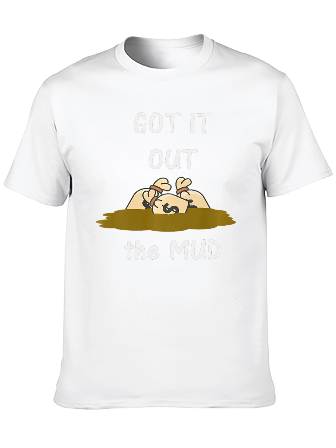 Got It Out the Mud Graphic T-Shirt