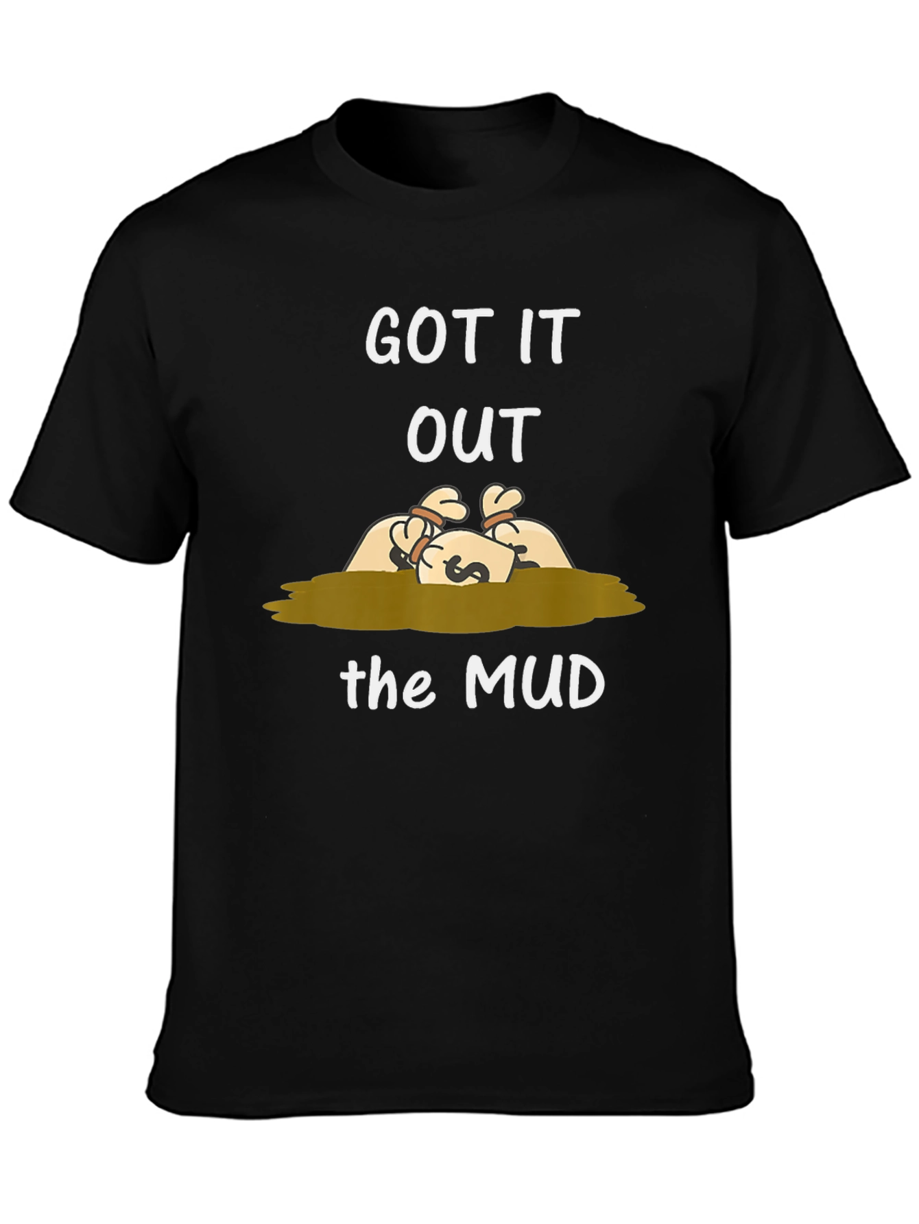 Got It Out the Mud Graphic T-Shirt