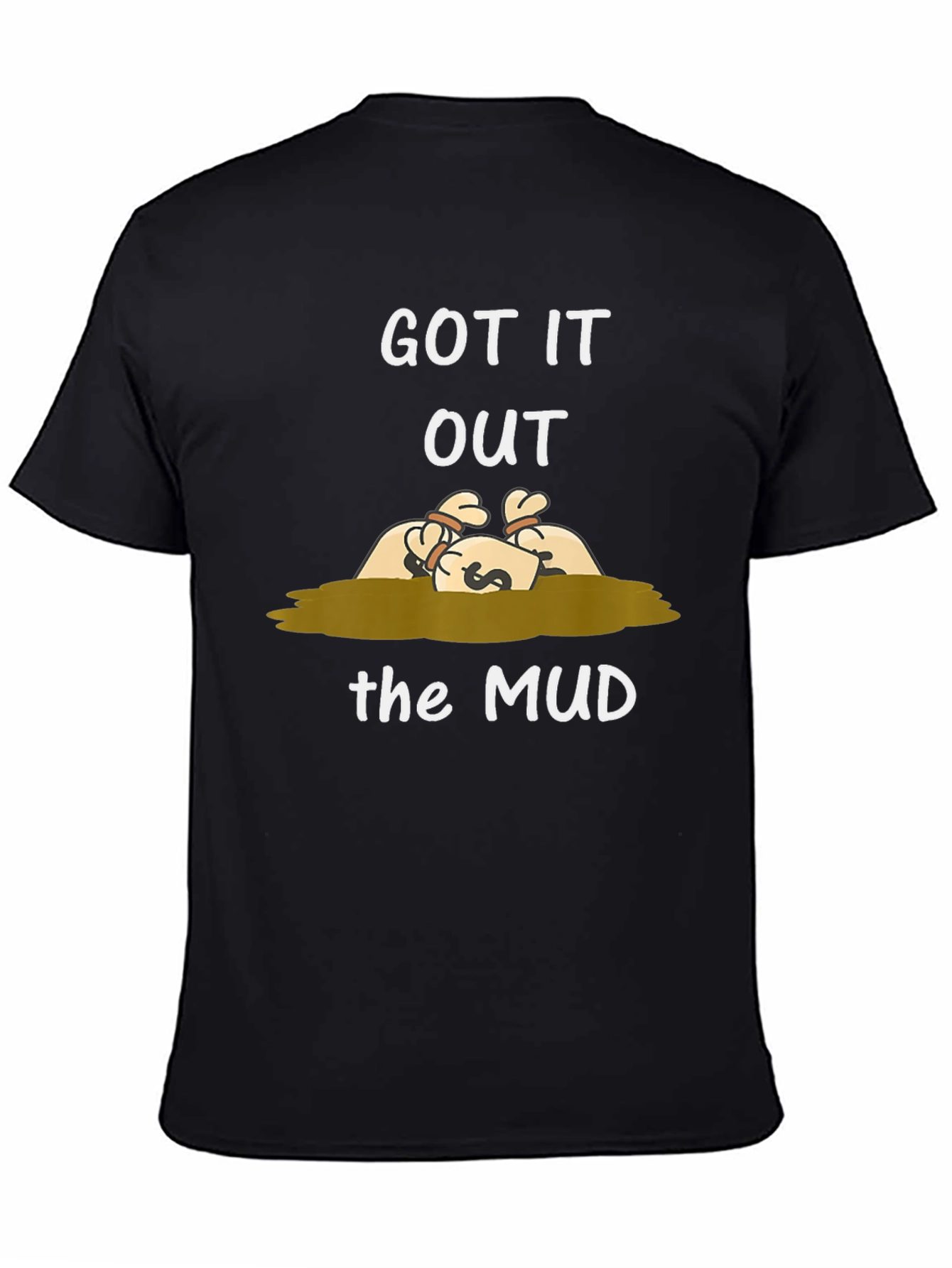 Got It Out the Mud Graphic T-Shirt
