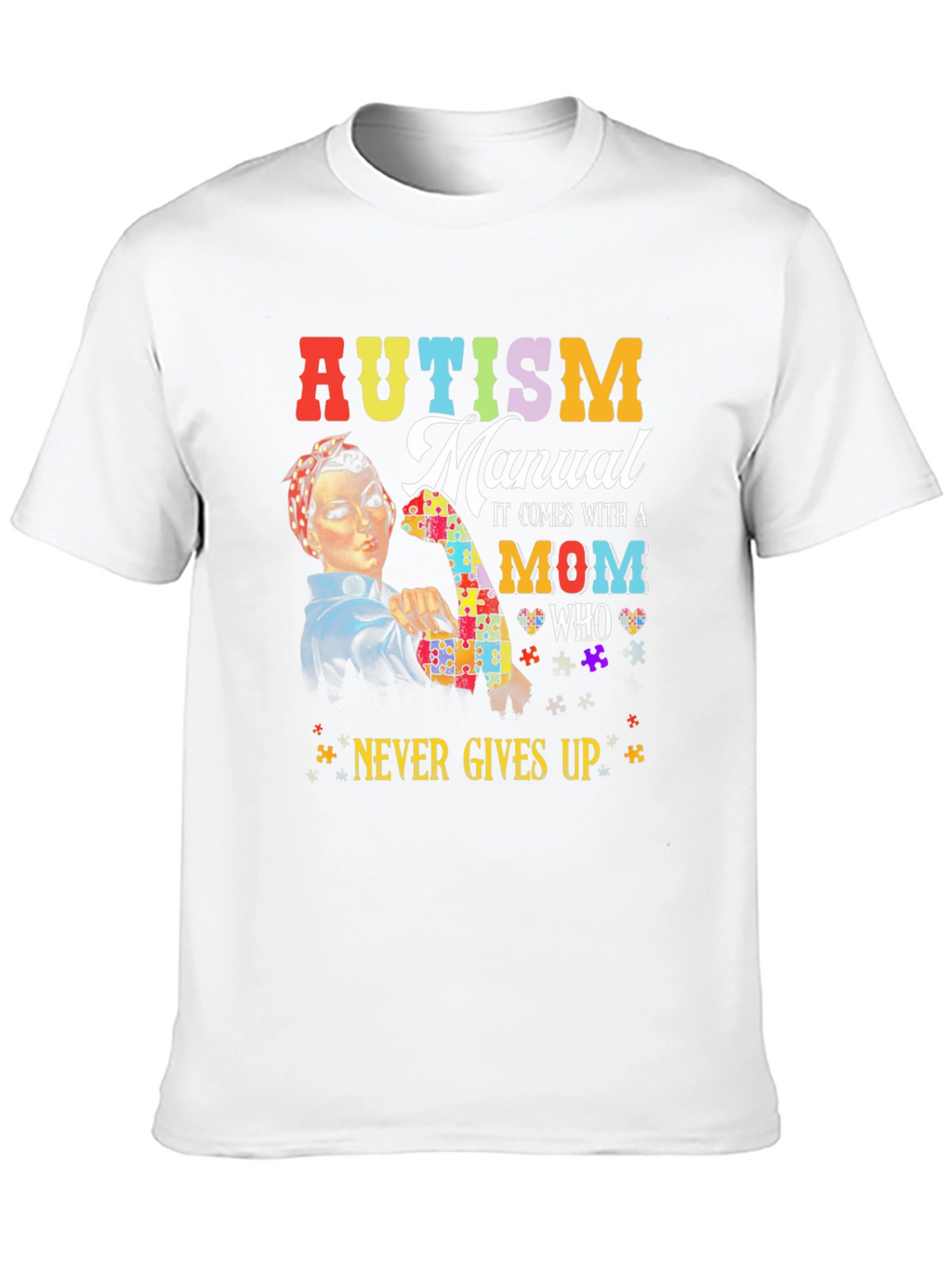 Autism Mom Never Gives Up T-Shirt