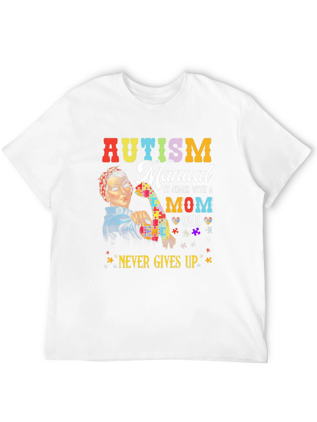 Autism Mom Never Gives Up T-Shirt