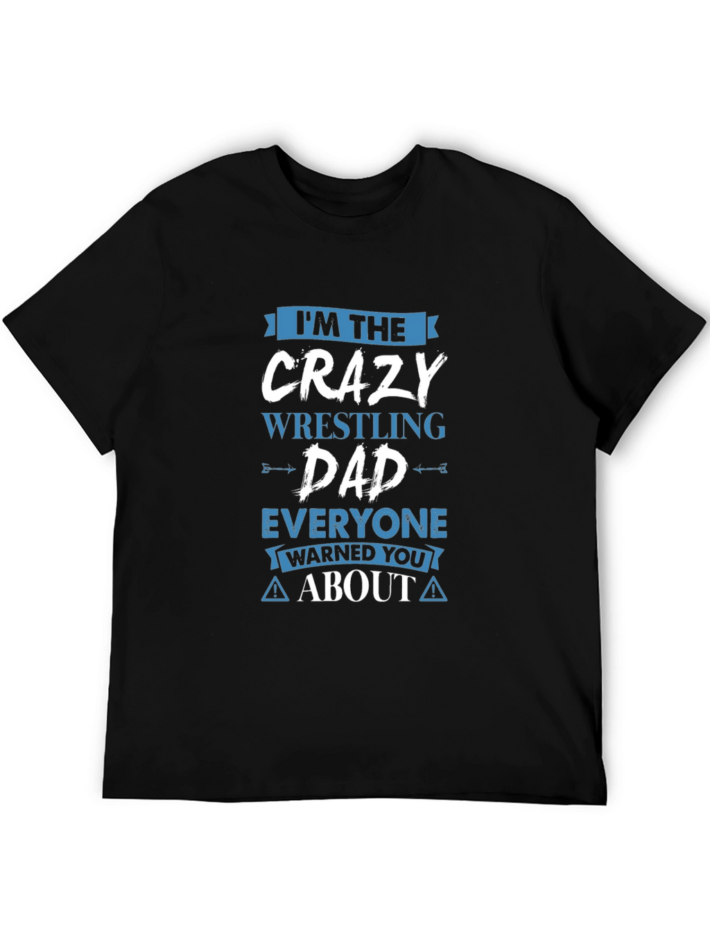 Crazy Wrestling Dad Graphic T-Shirt