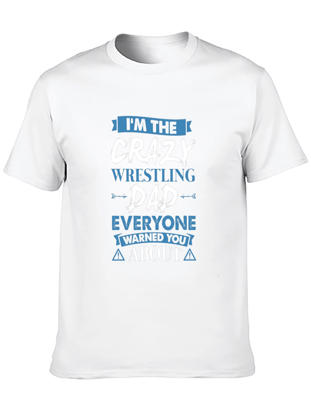 Crazy Wrestling Dad Graphic T-Shirt