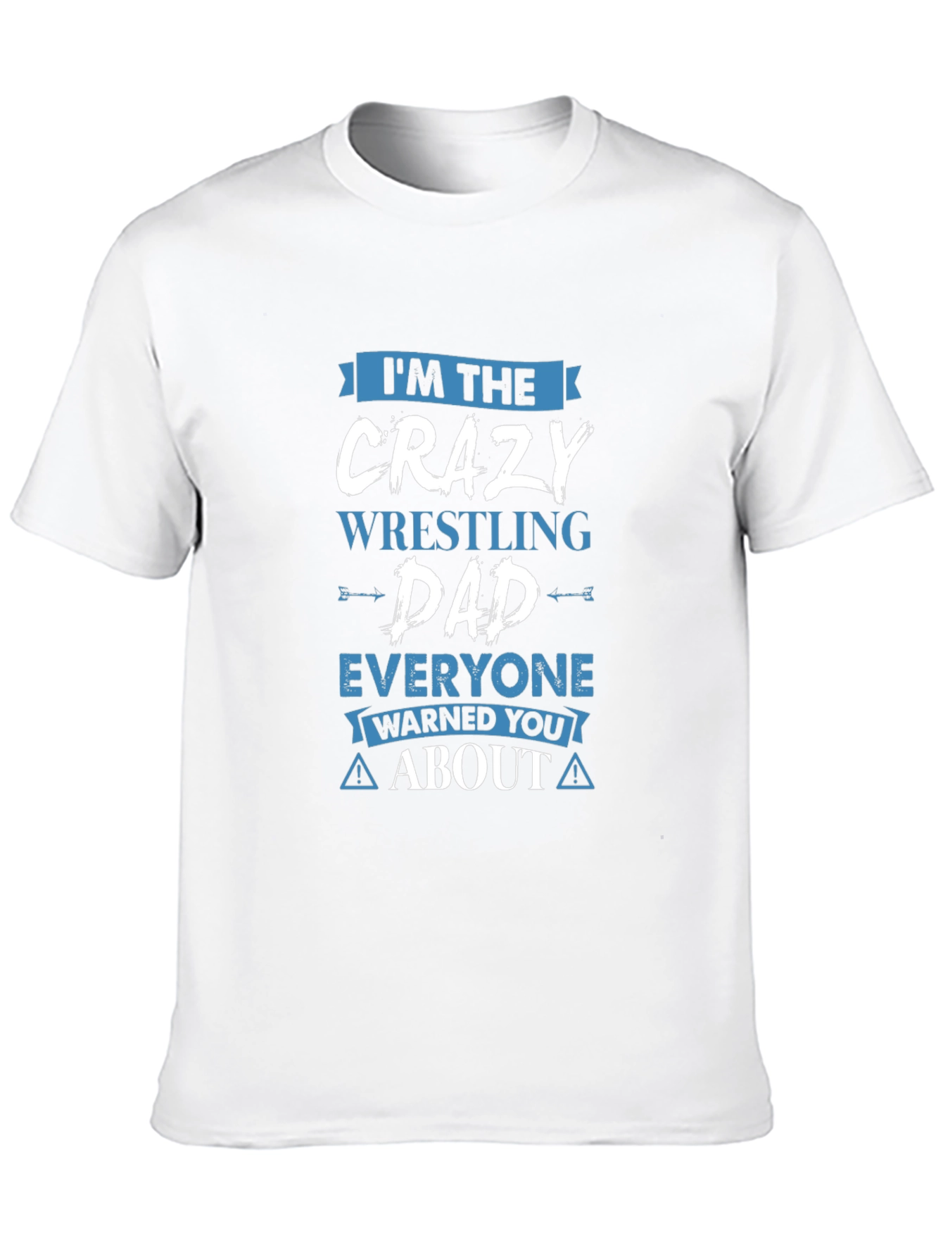 Crazy Wrestling Dad Graphic T-Shirt