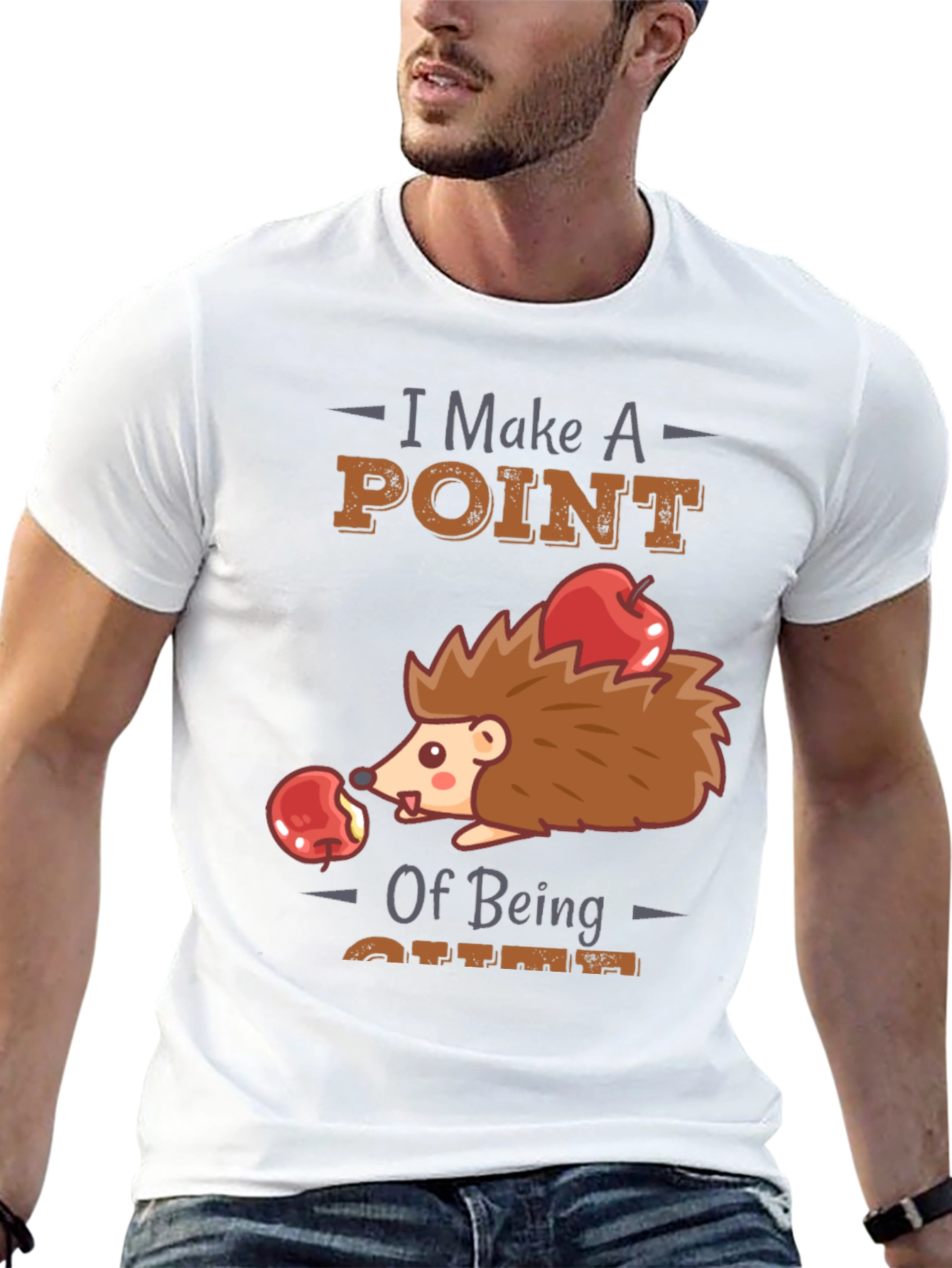 Cute Hedgehog T-Shirt - I Make A Point of Being Cute