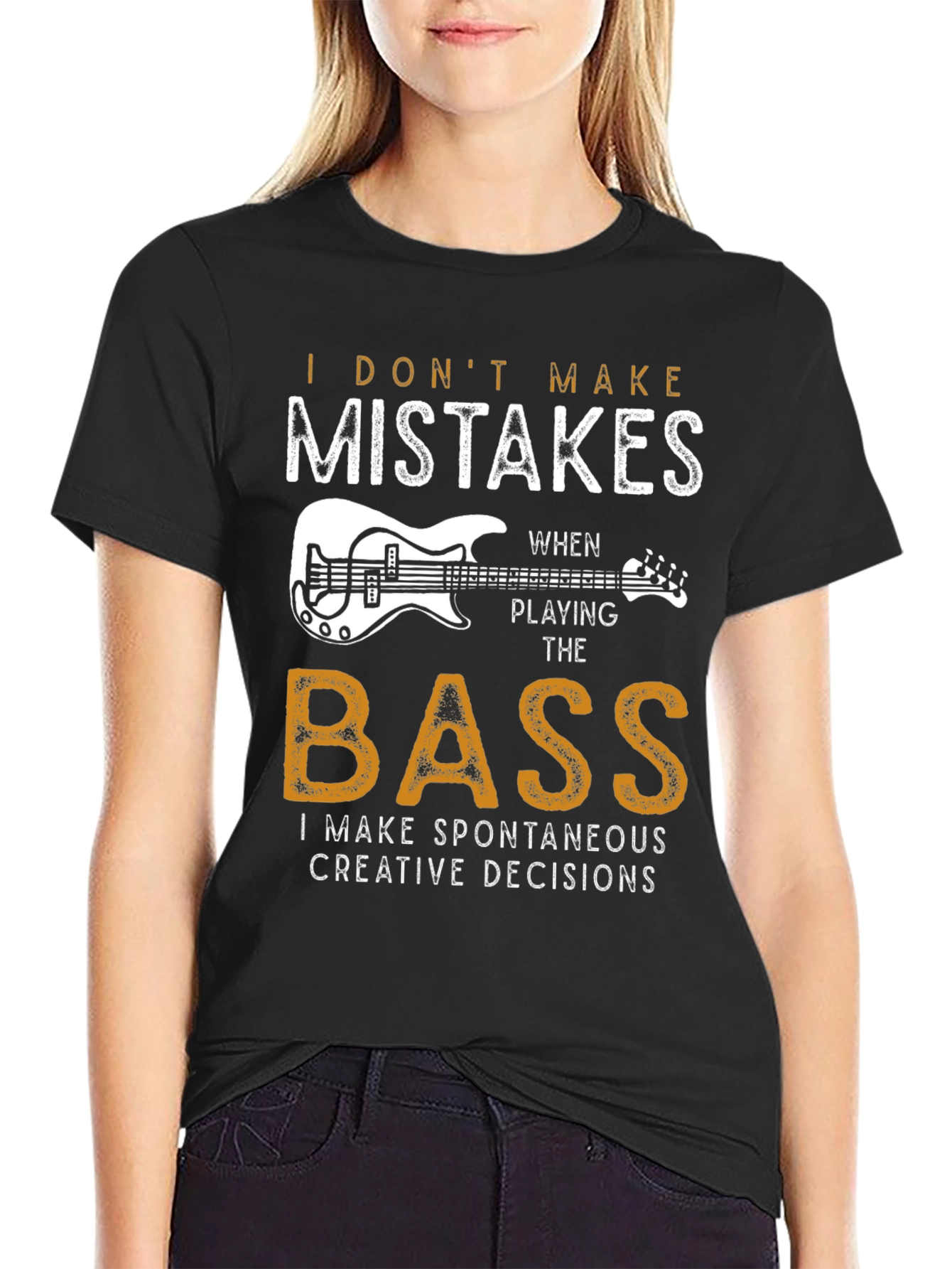 Bass Player T-Shirt: I Dont Make Mistakes