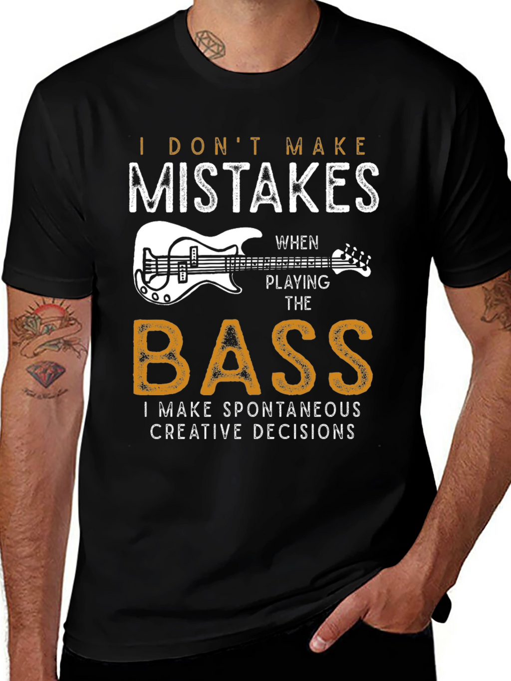 Bass Player T-Shirt: I Dont Make Mistakes
