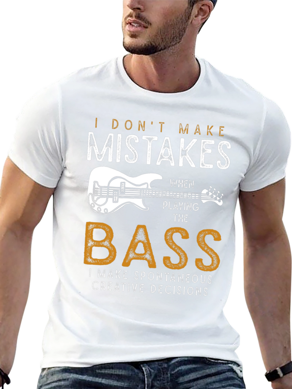 Bass Player T-Shirt: I Dont Make Mistakes