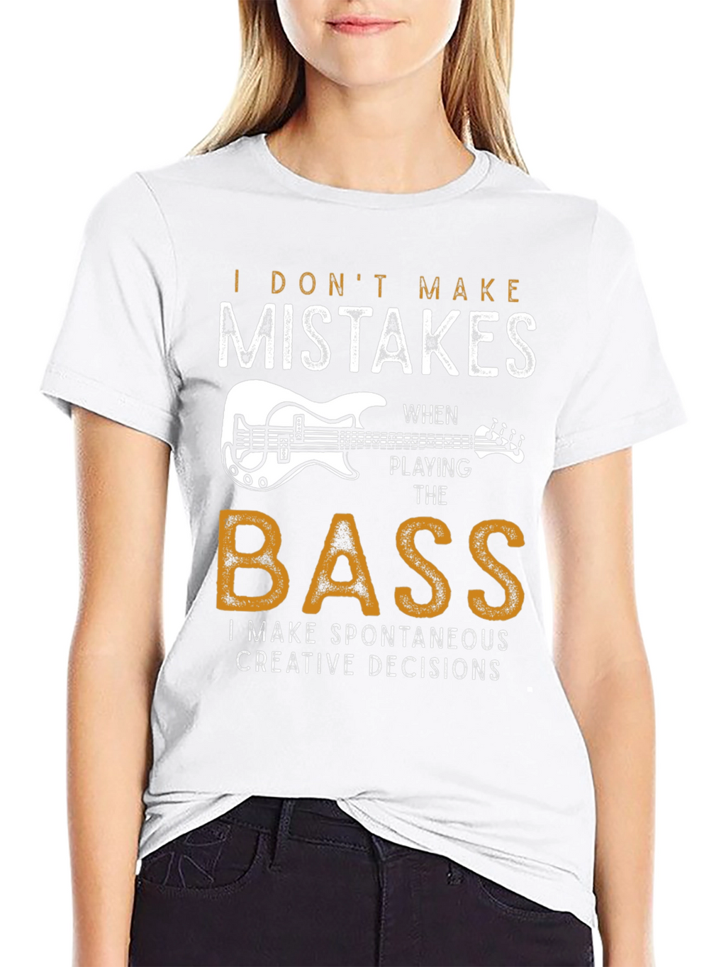 Bass Player T-Shirt: I Dont Make Mistakes