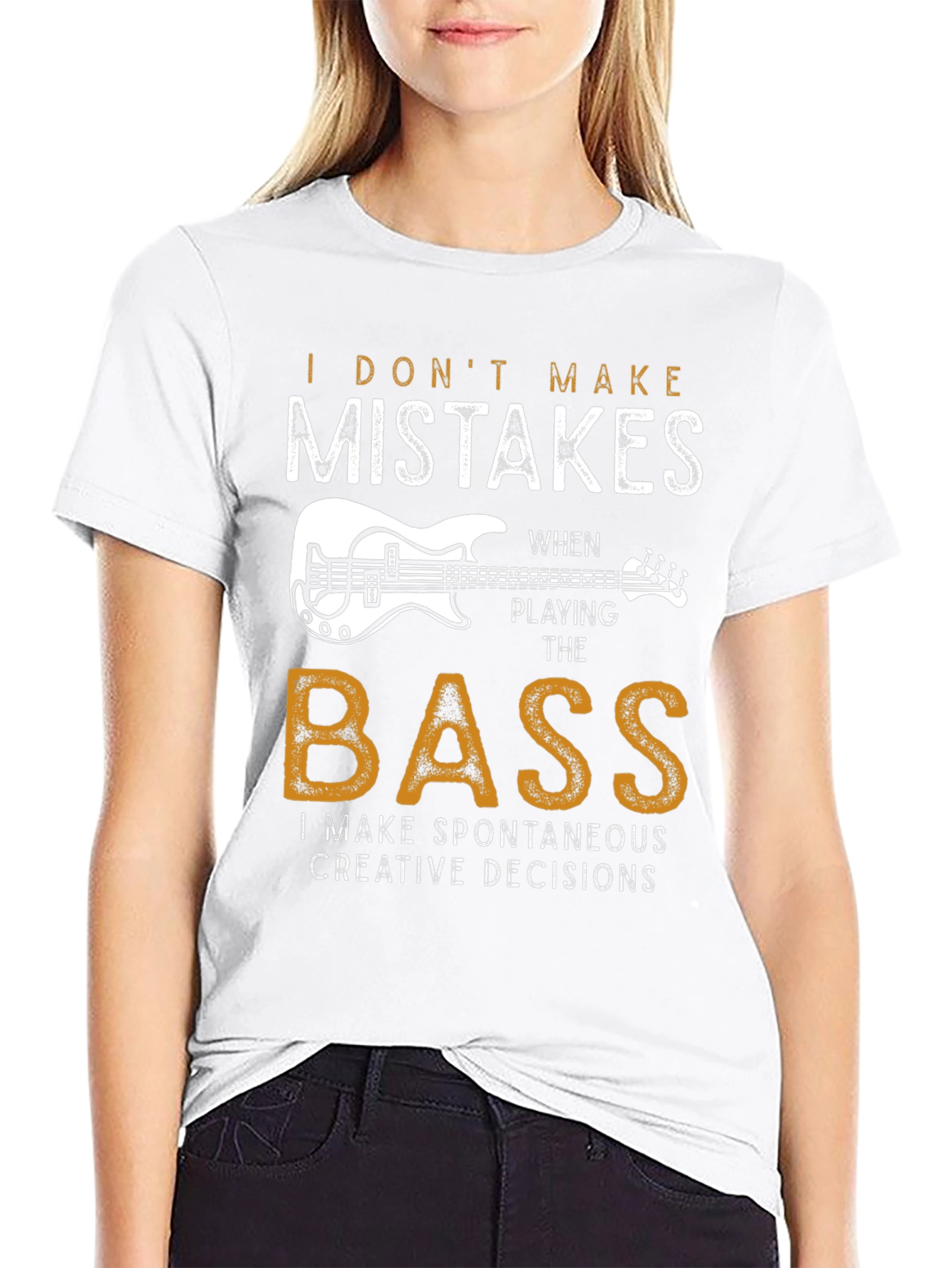 Bass Player T-Shirt: I Dont Make Mistakes