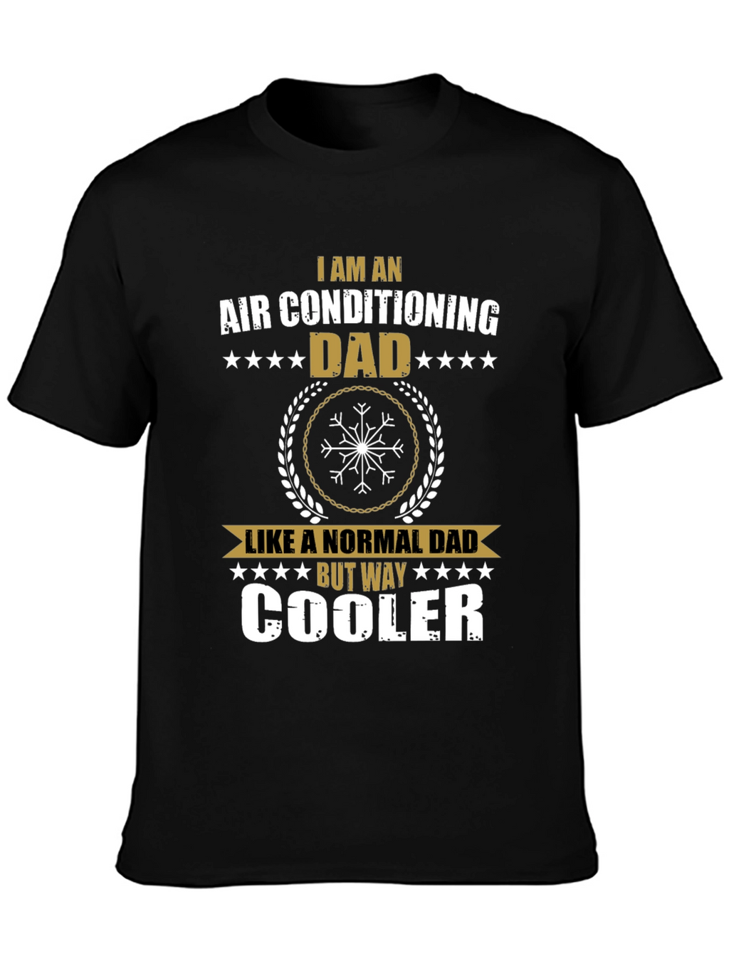 Air Conditioning Dad T-Shirt - Way Cooler