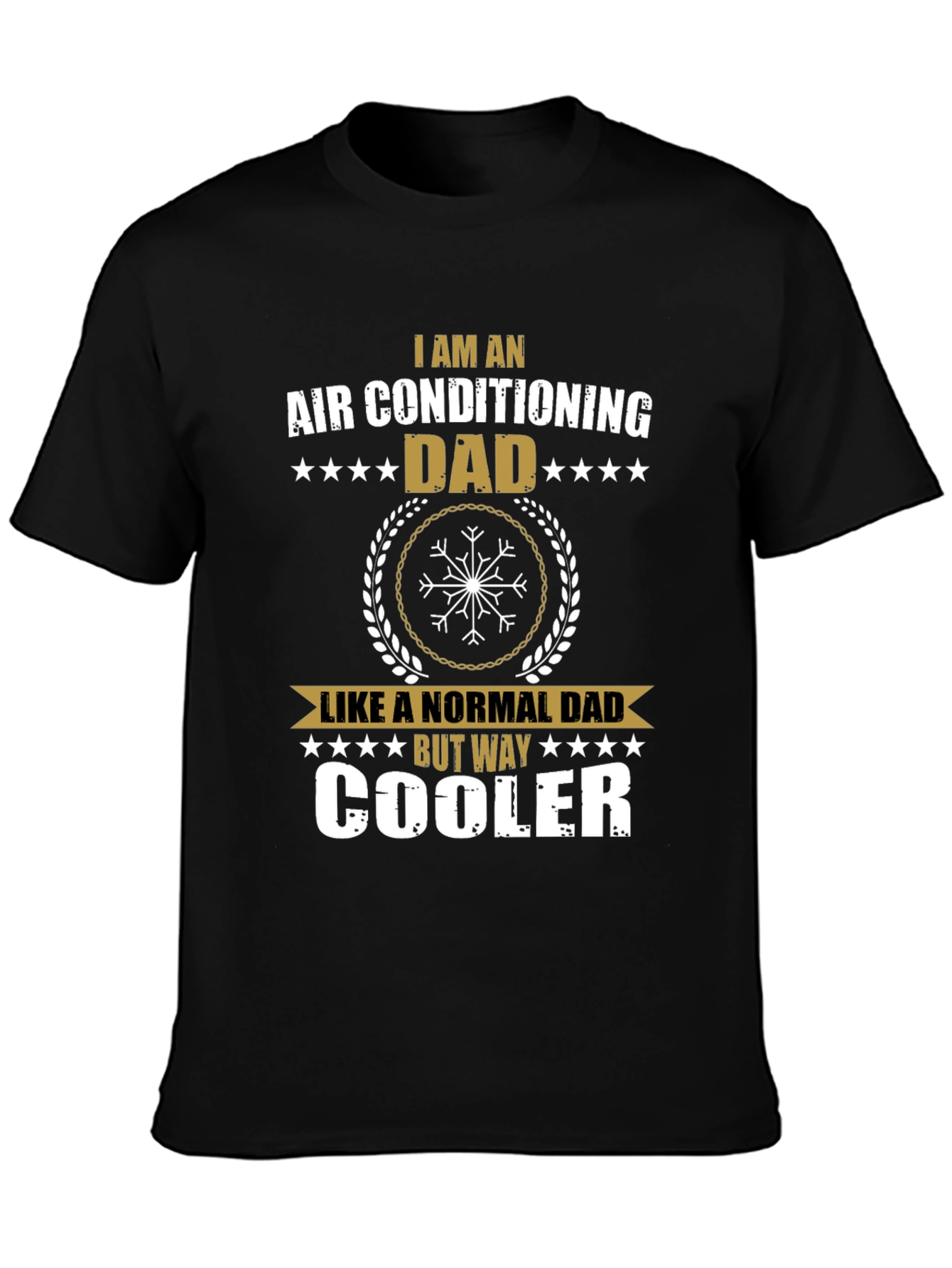Air Conditioning Dad T-Shirt - Way Cooler