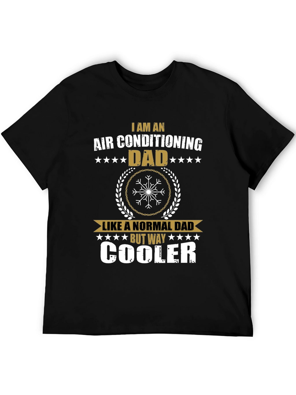 Air Conditioning Dad T-Shirt - Way Cooler