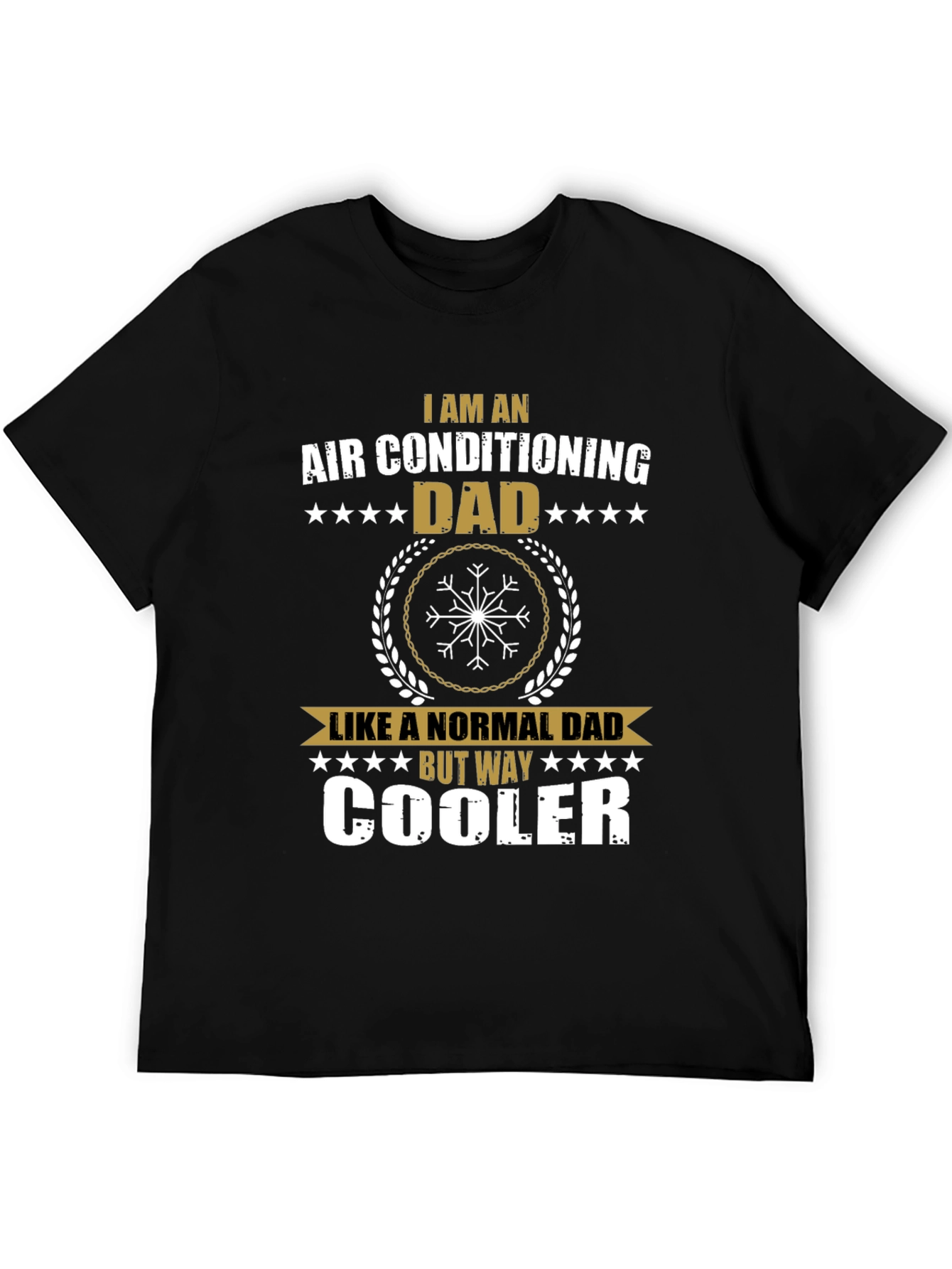 Air Conditioning Dad T-Shirt - Way Cooler