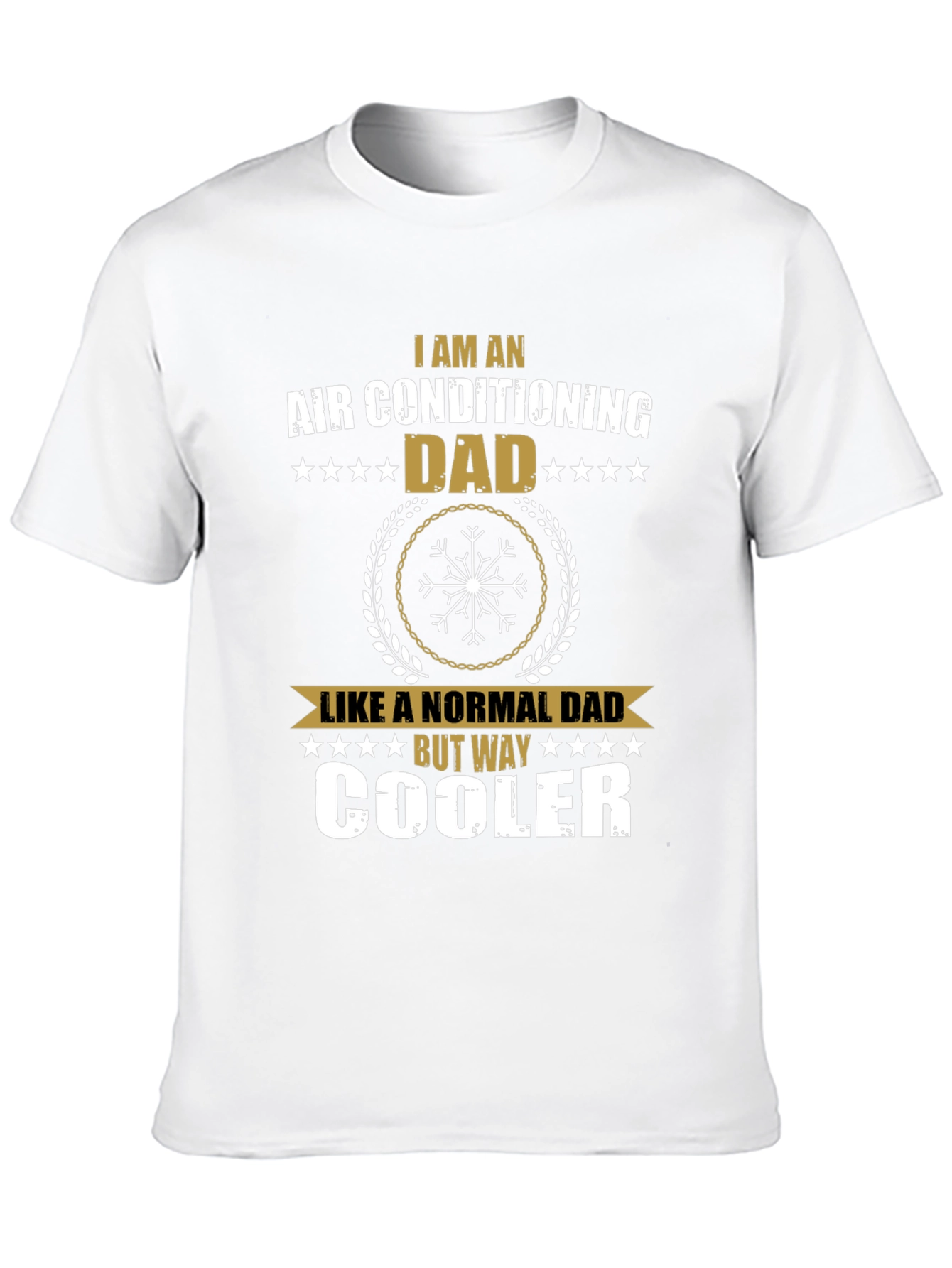 Air Conditioning Dad T-Shirt - Way Cooler