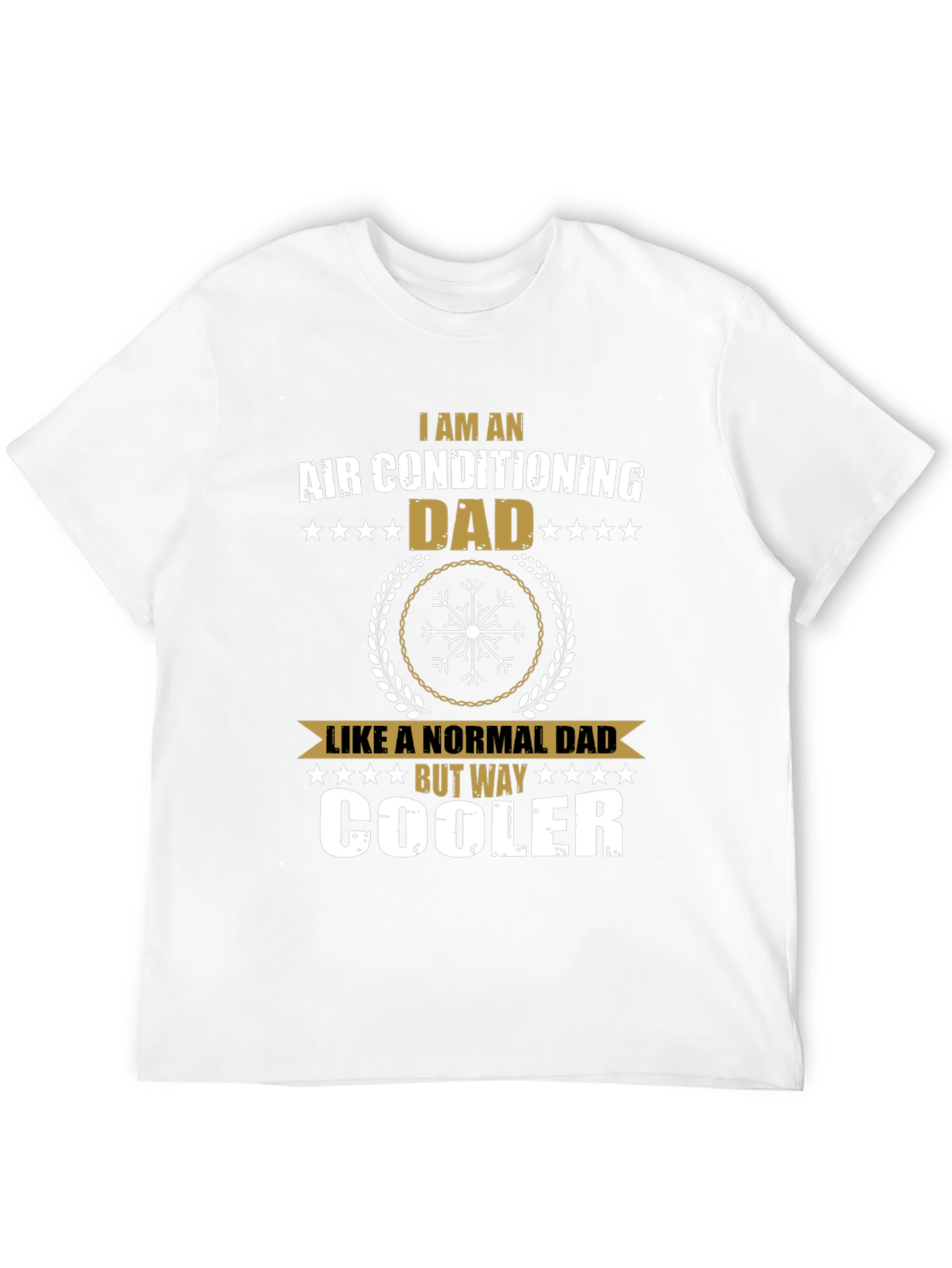 Air Conditioning Dad T-Shirt - Way Cooler