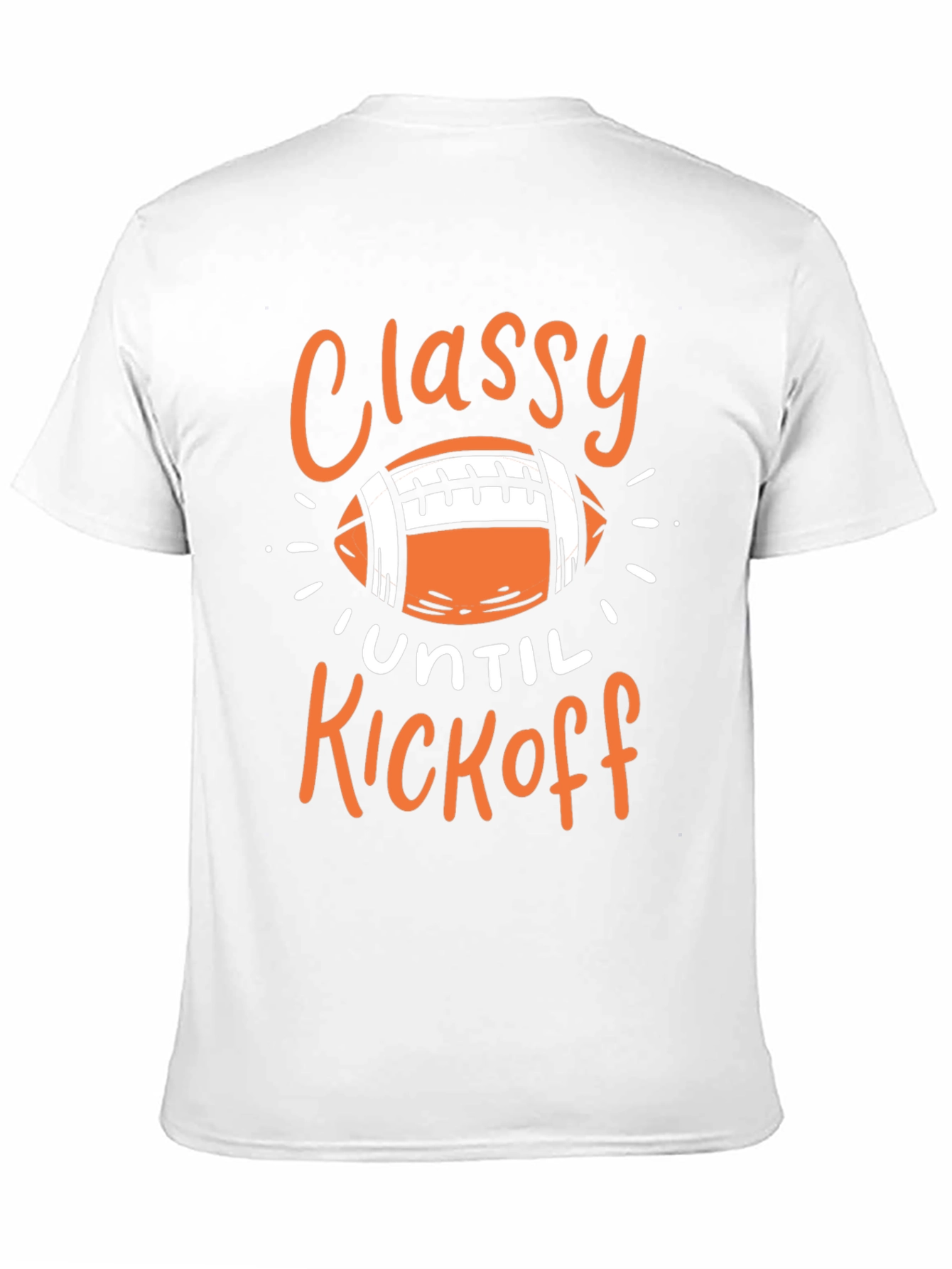 Classy Until Kickoff Graphic Tee