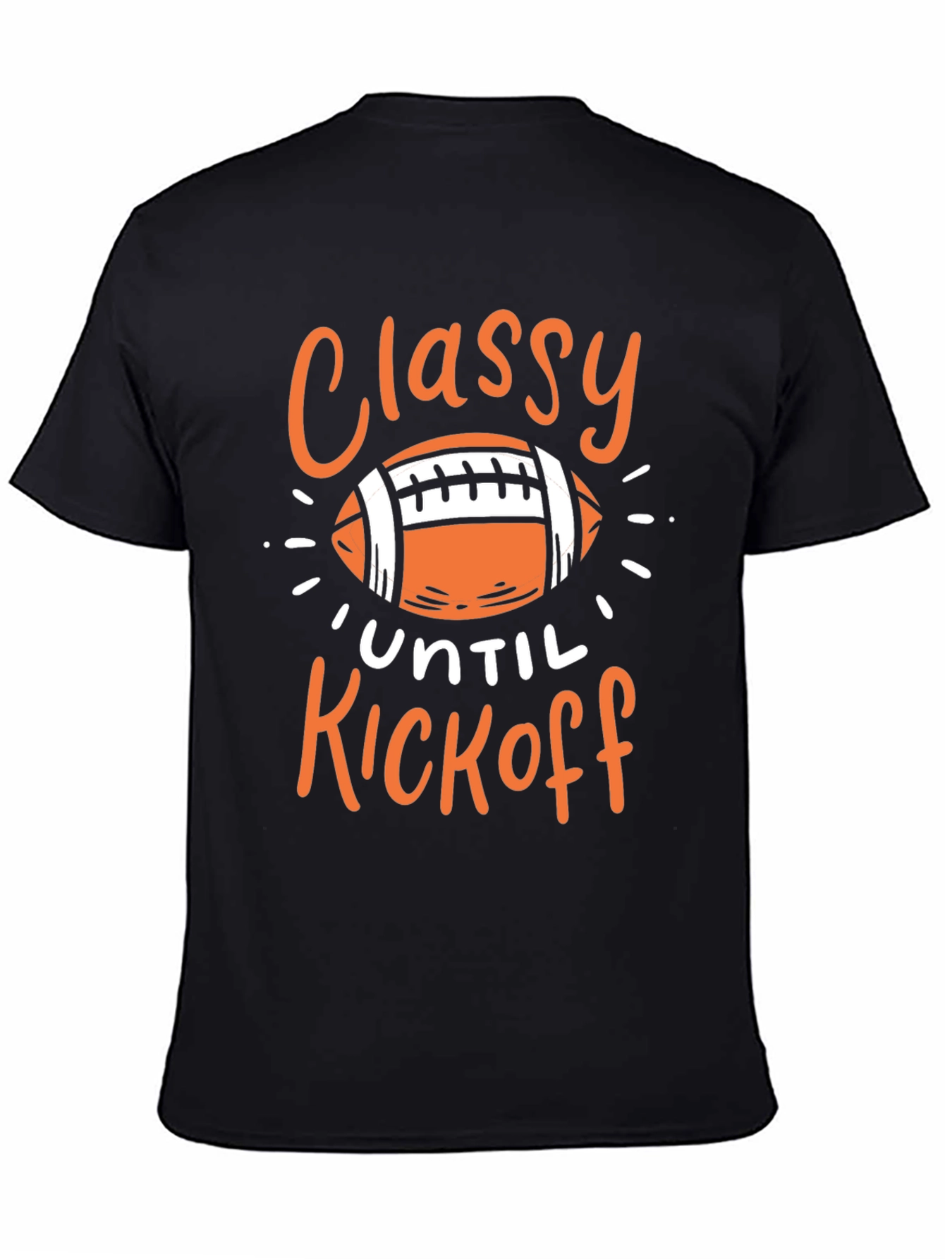 Classy Until Kickoff Graphic Tee