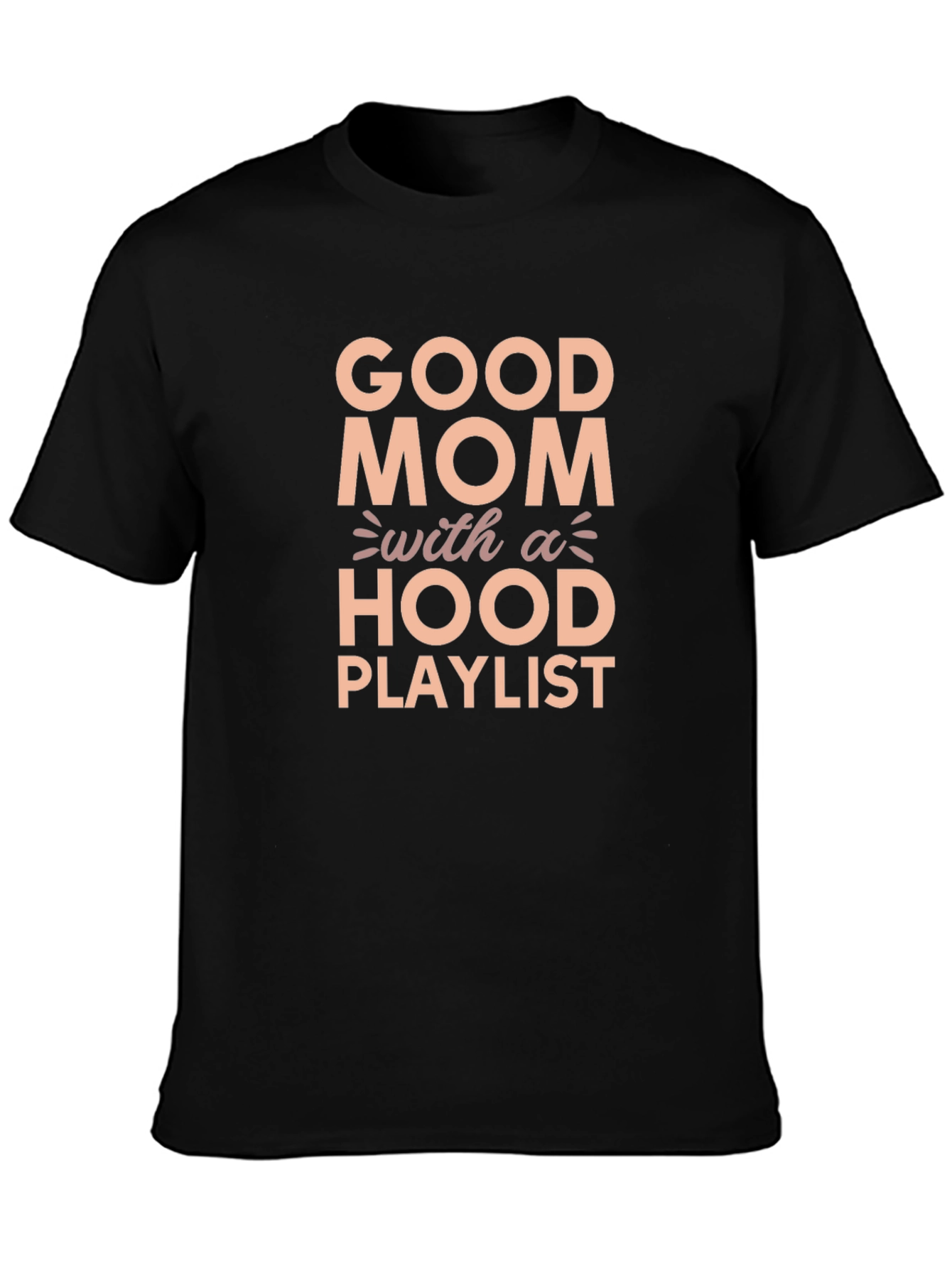 Good Mom with a Hood Playlist Graphic Tee