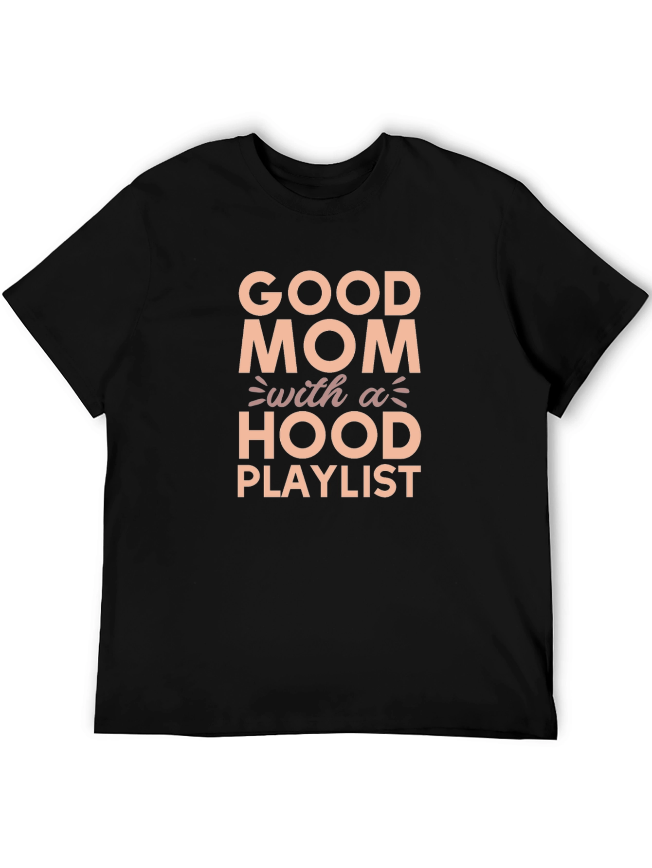 Good Mom with a Hood Playlist Graphic Tee