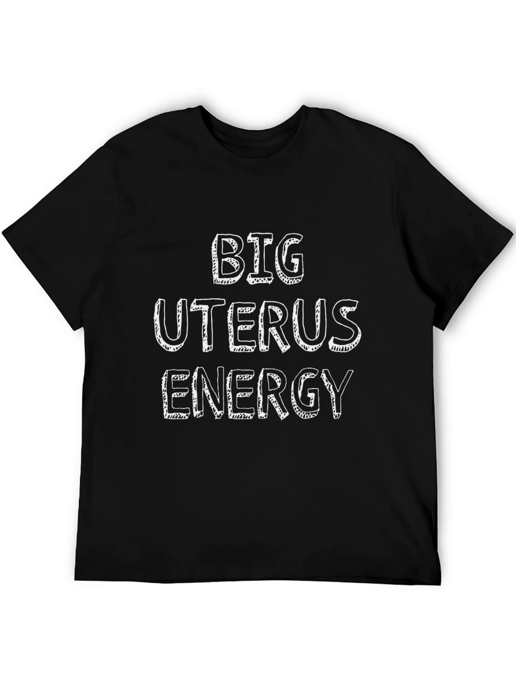 Big Uterus Energy T-Shirt