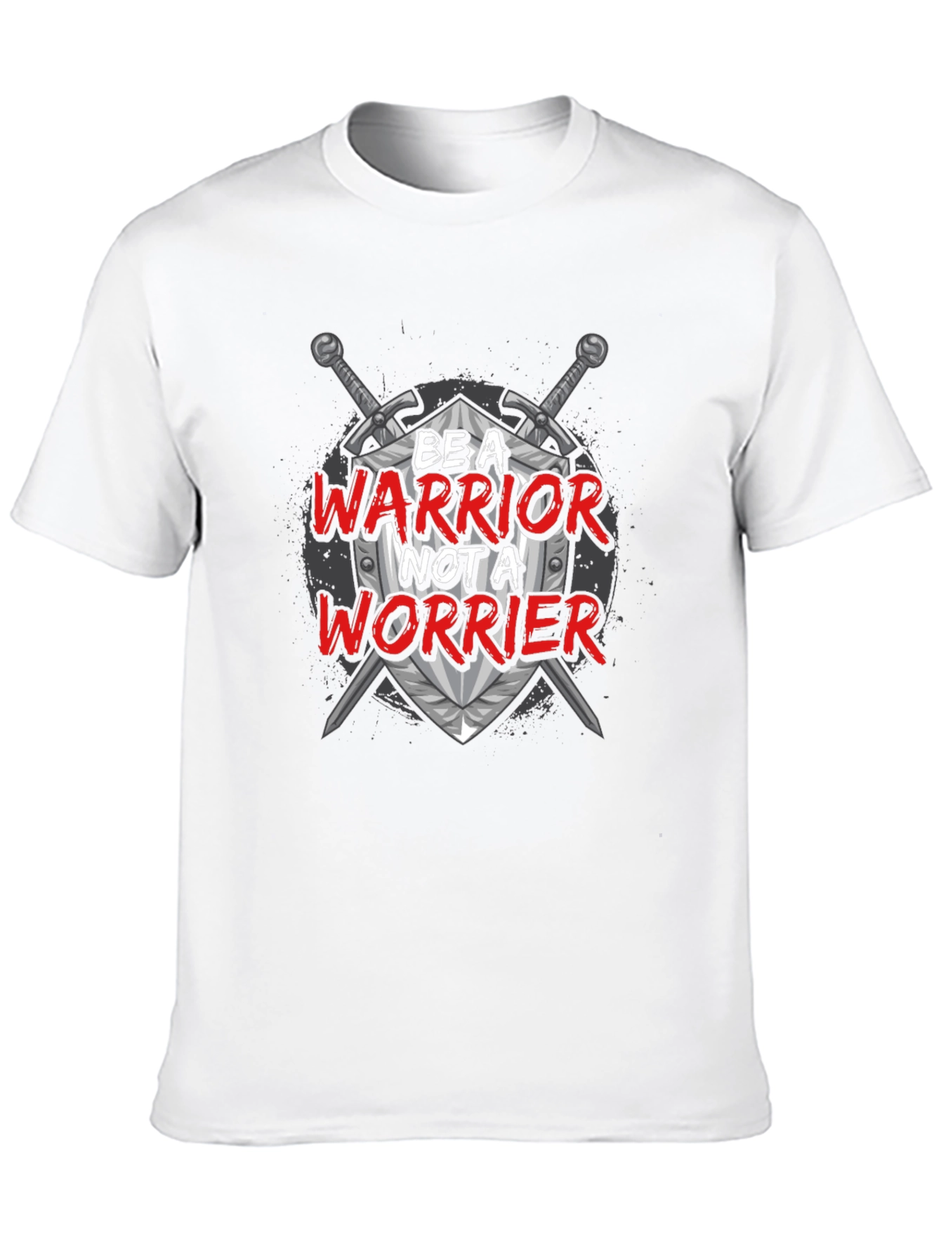 Be a Warrior T-Shirt - Motivational Graphic Tee