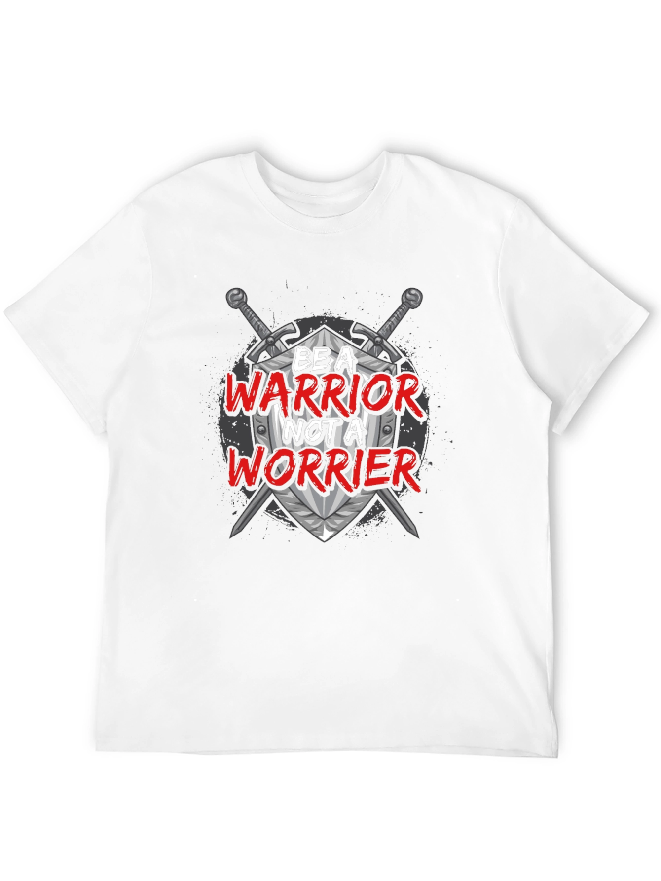 Be a Warrior T-Shirt - Motivational Graphic Tee